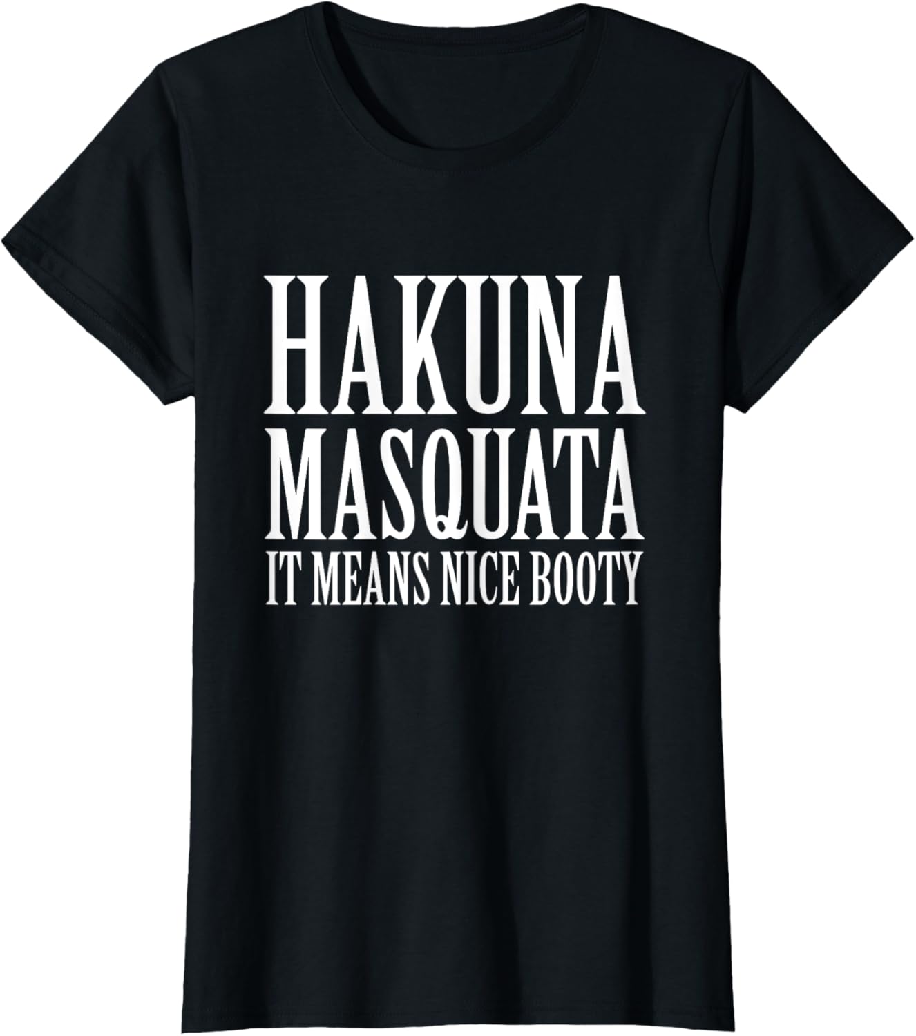 Hakuna Masquata Funny Squats T-Shirt