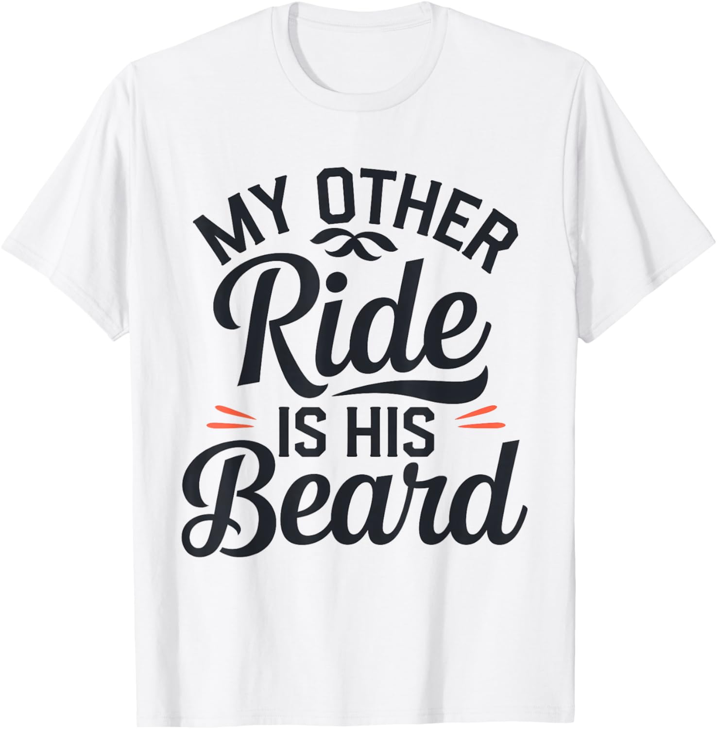 My Other Ride Is His Beard Girlfriend