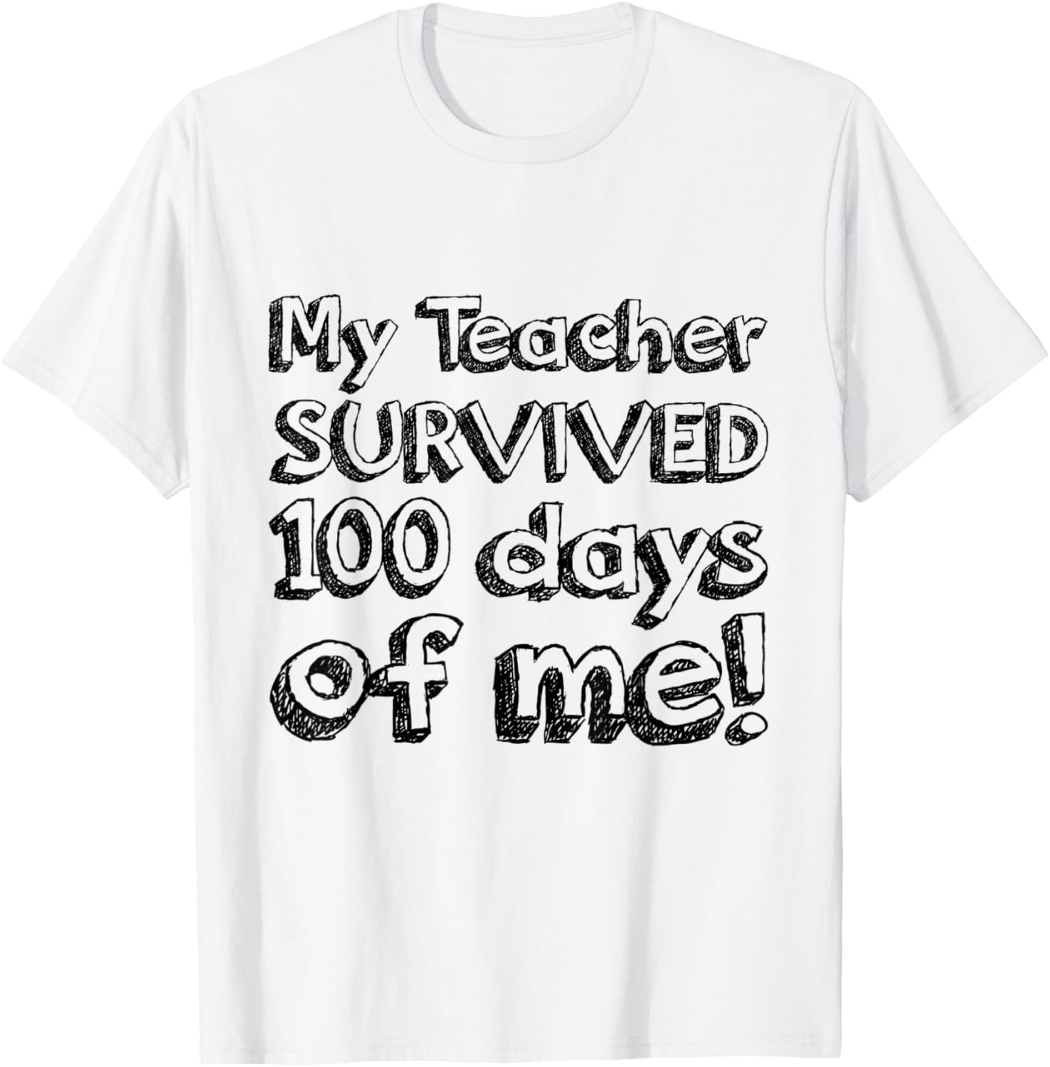 My Teacher Survived 100 Days Of Me Funny 100th Day of School