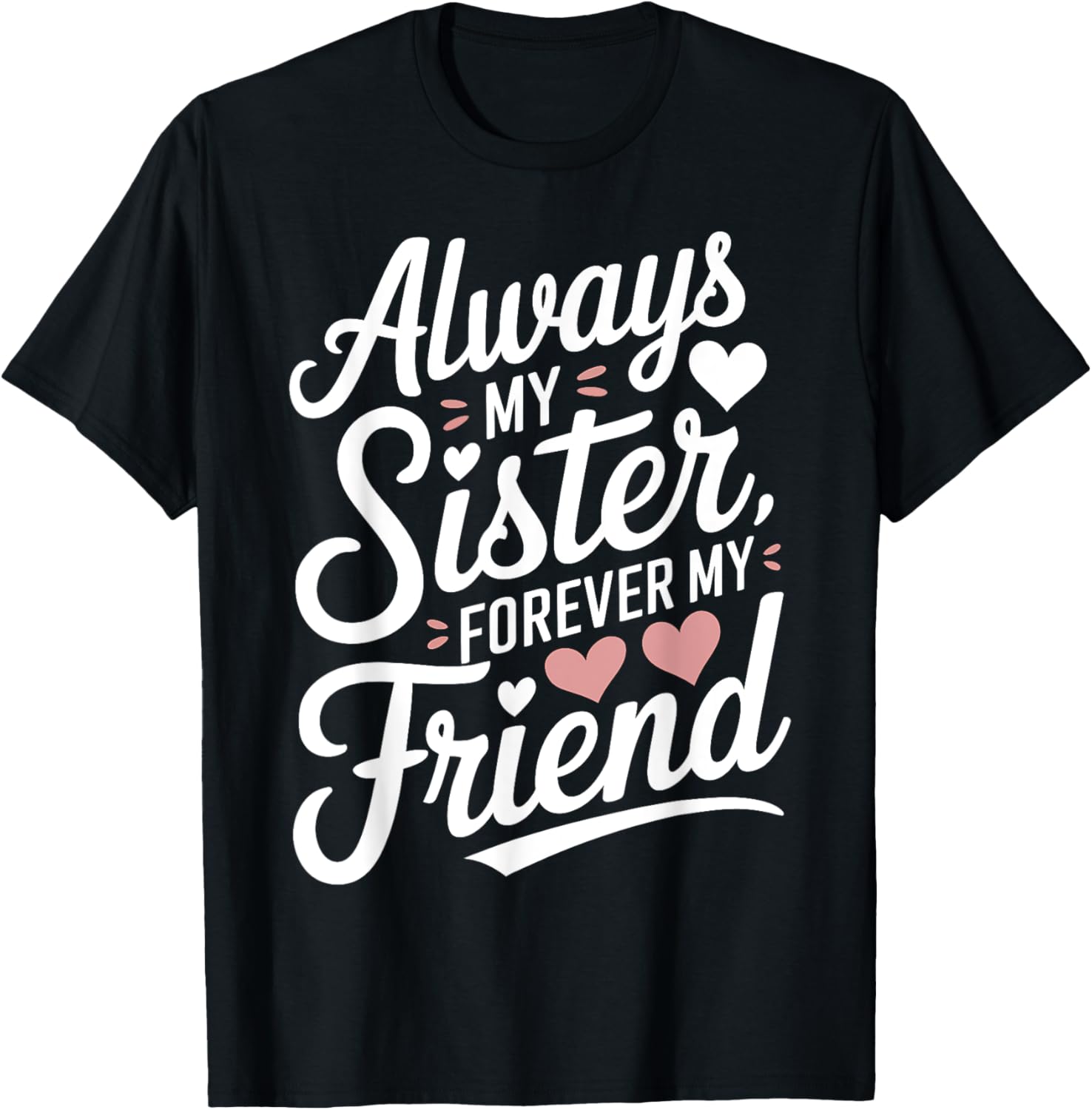 Always My Sister Forever My Friend