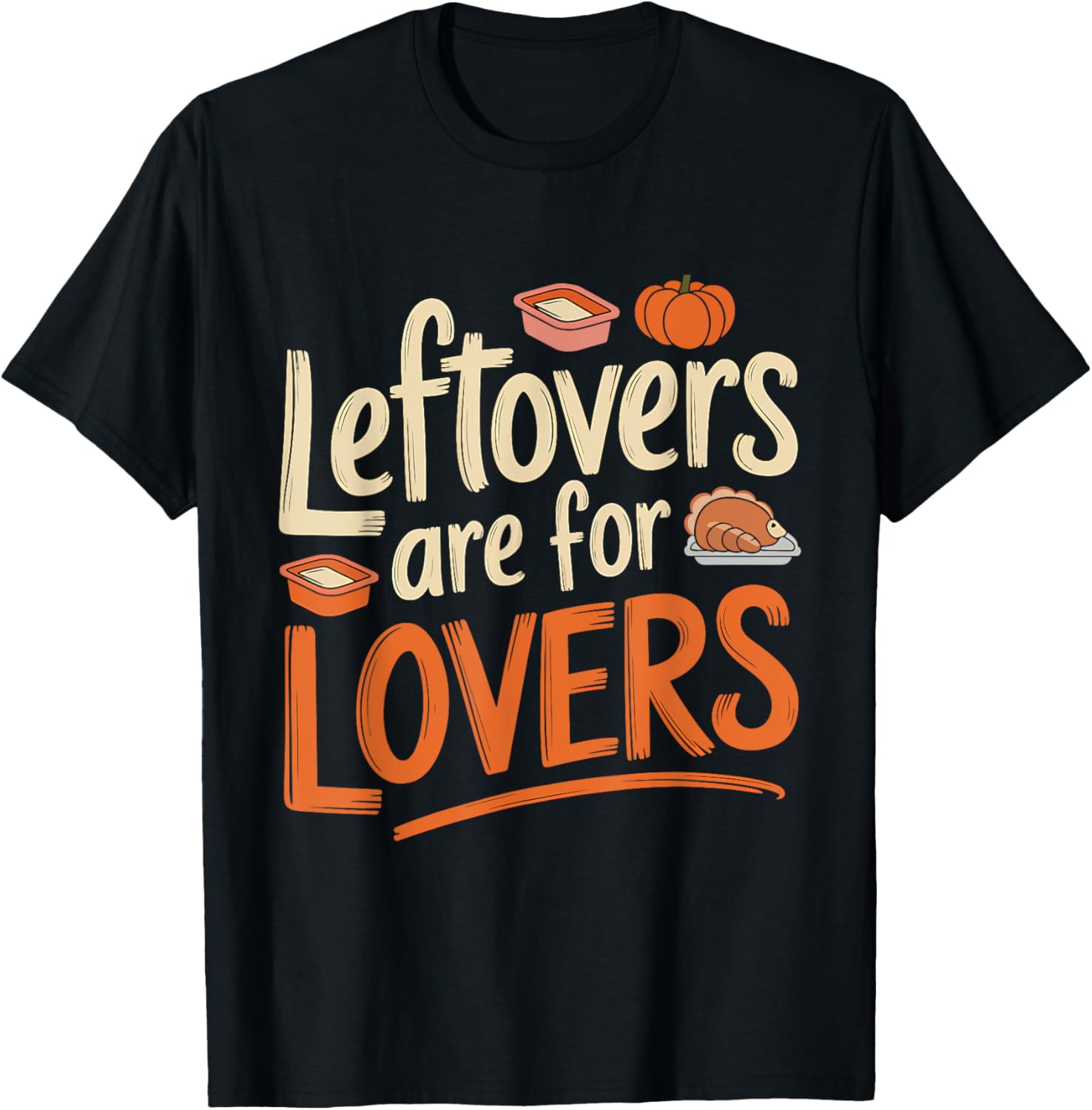 Leftovers Are For Lovers Thanksgiving