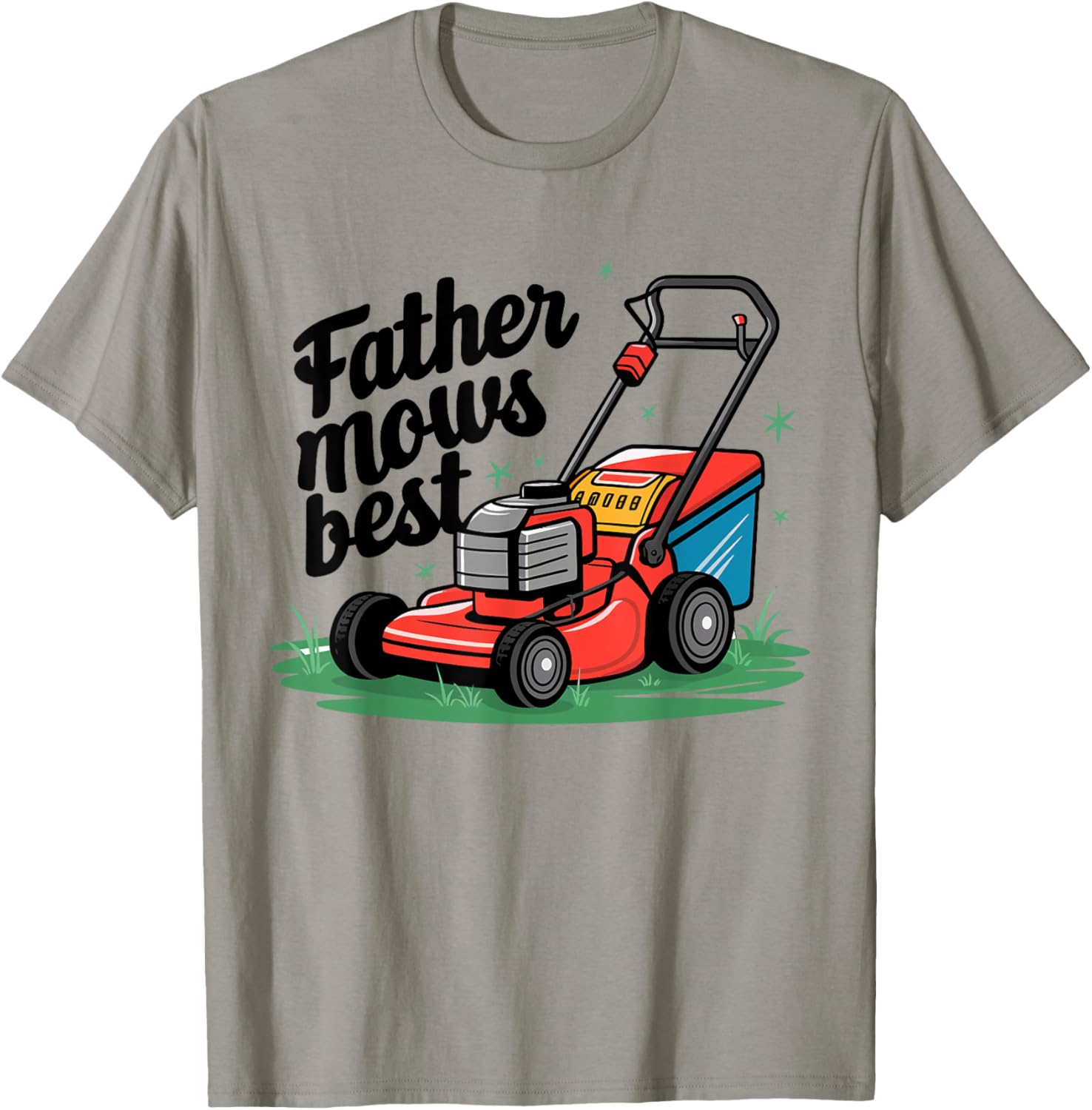 Father Mows Best Father's Day