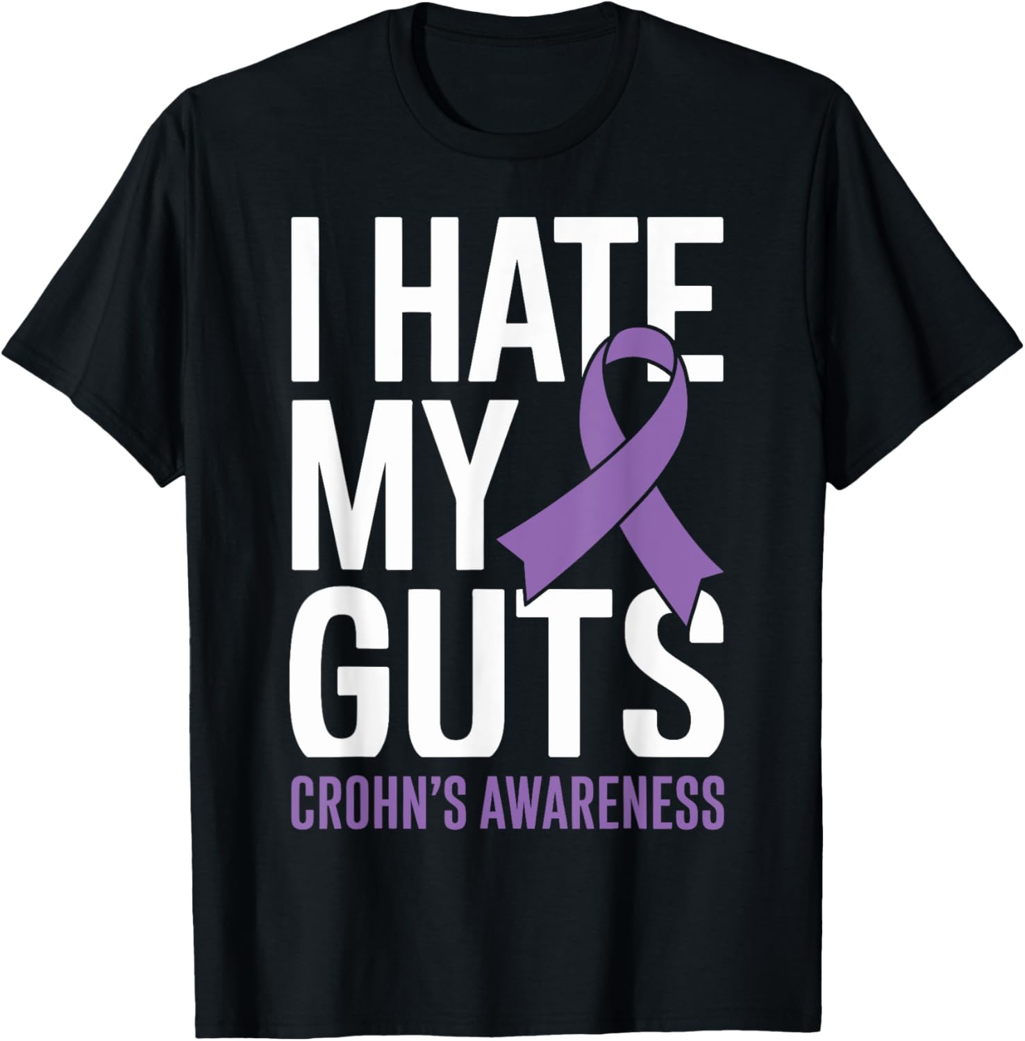 I Hate My Guts Crohn's Disease Awareness