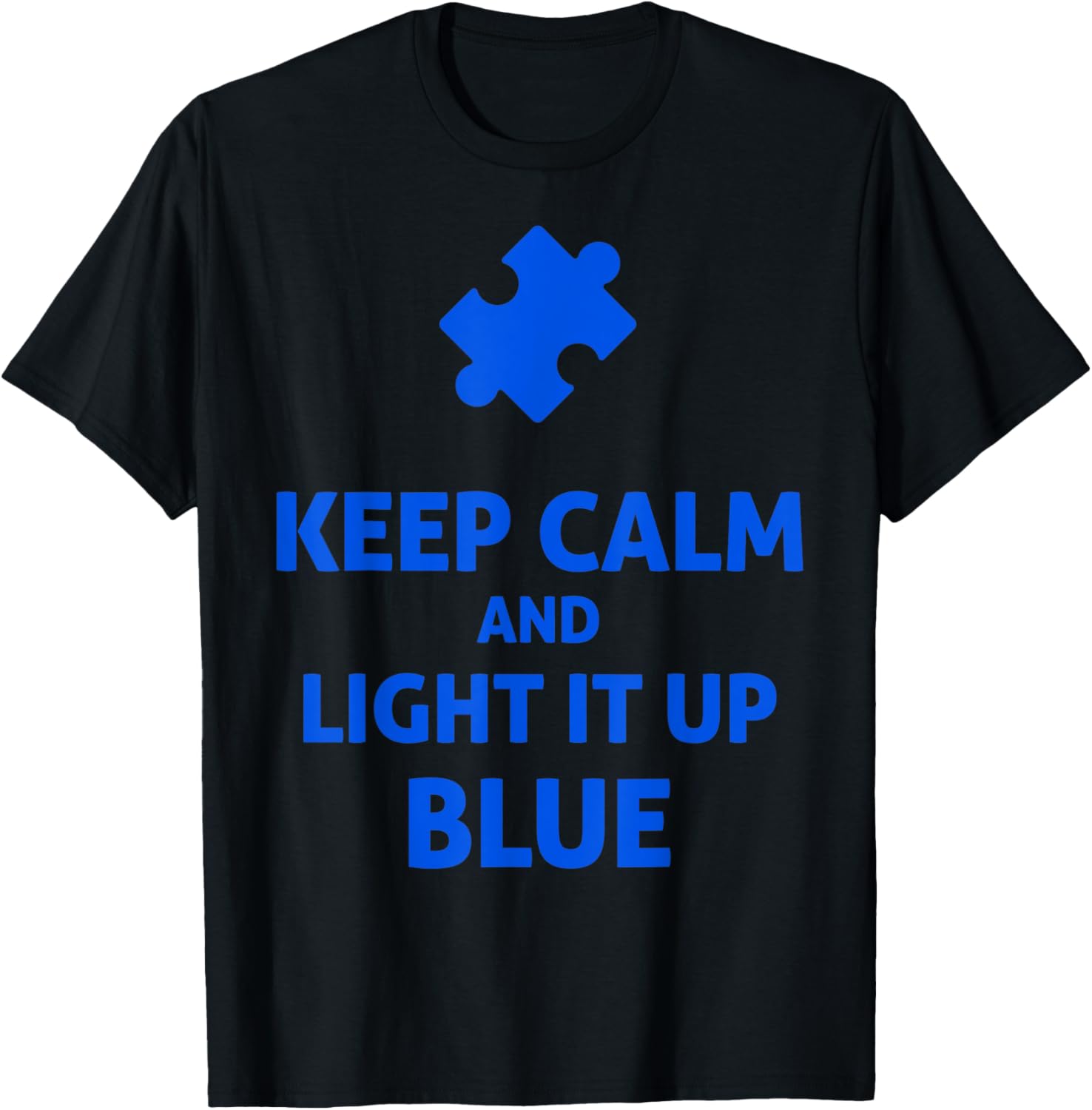 Keep Calm Light Up Blue T-Shirt Autism Awareness Month