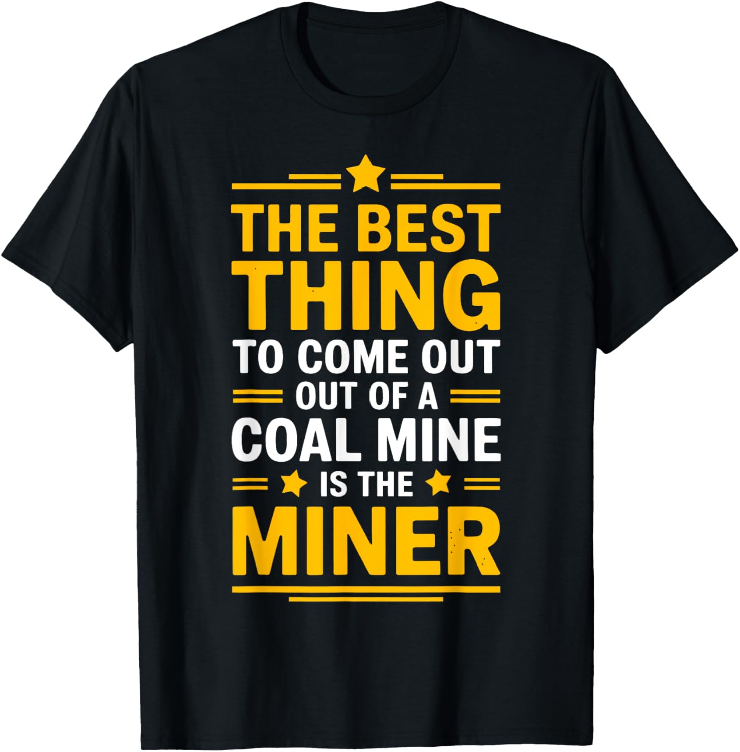 The Best Thing To Come Out Of a Coal Mine Is The Miner