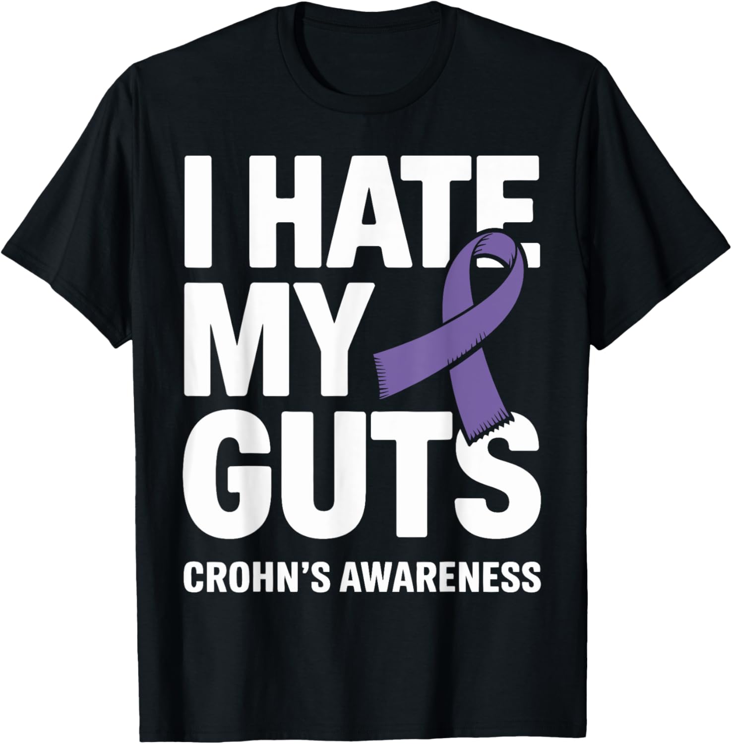I Hate My Guts Crohn's Disease Awareness