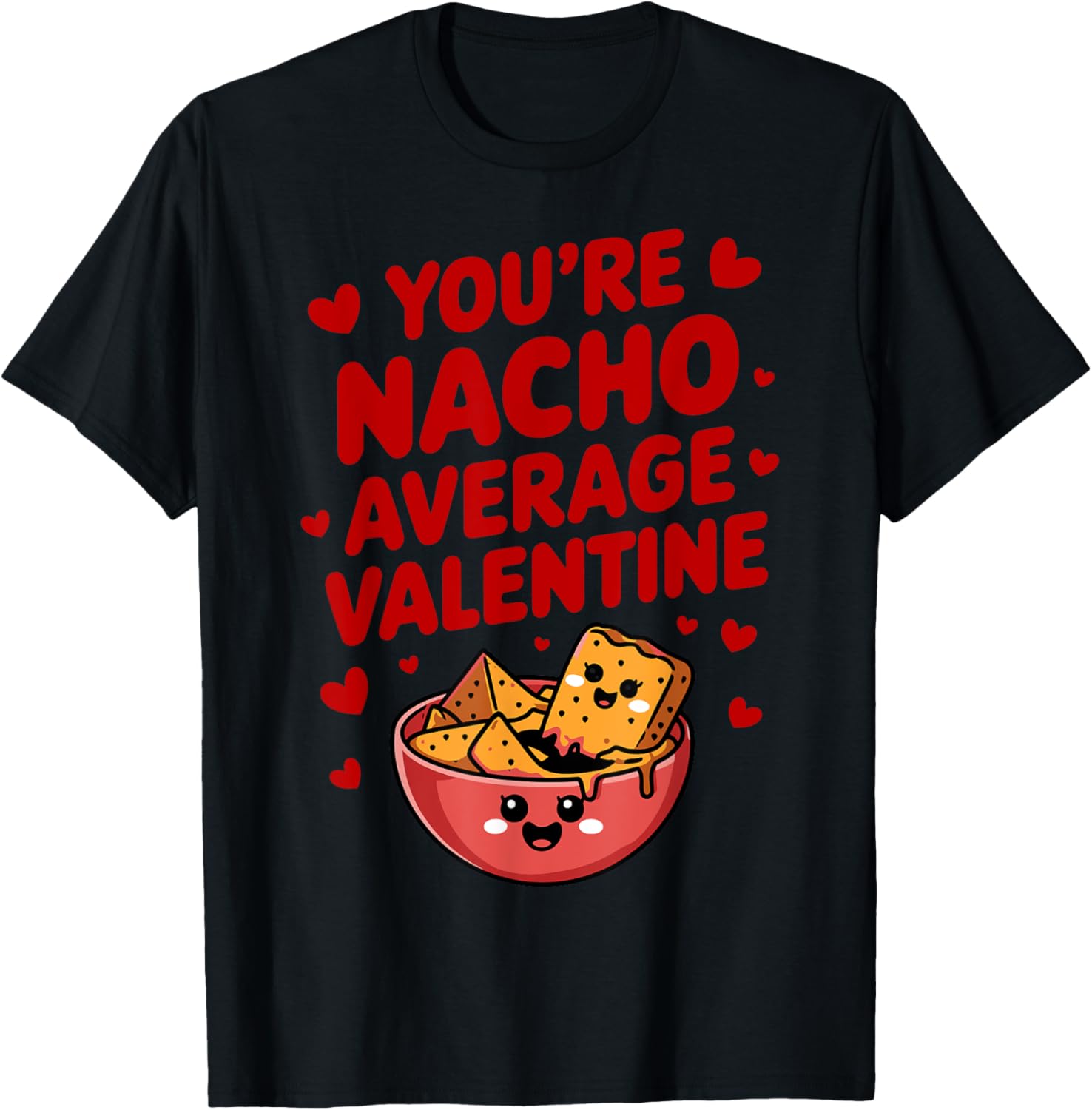 You're Nacho Average Valentine