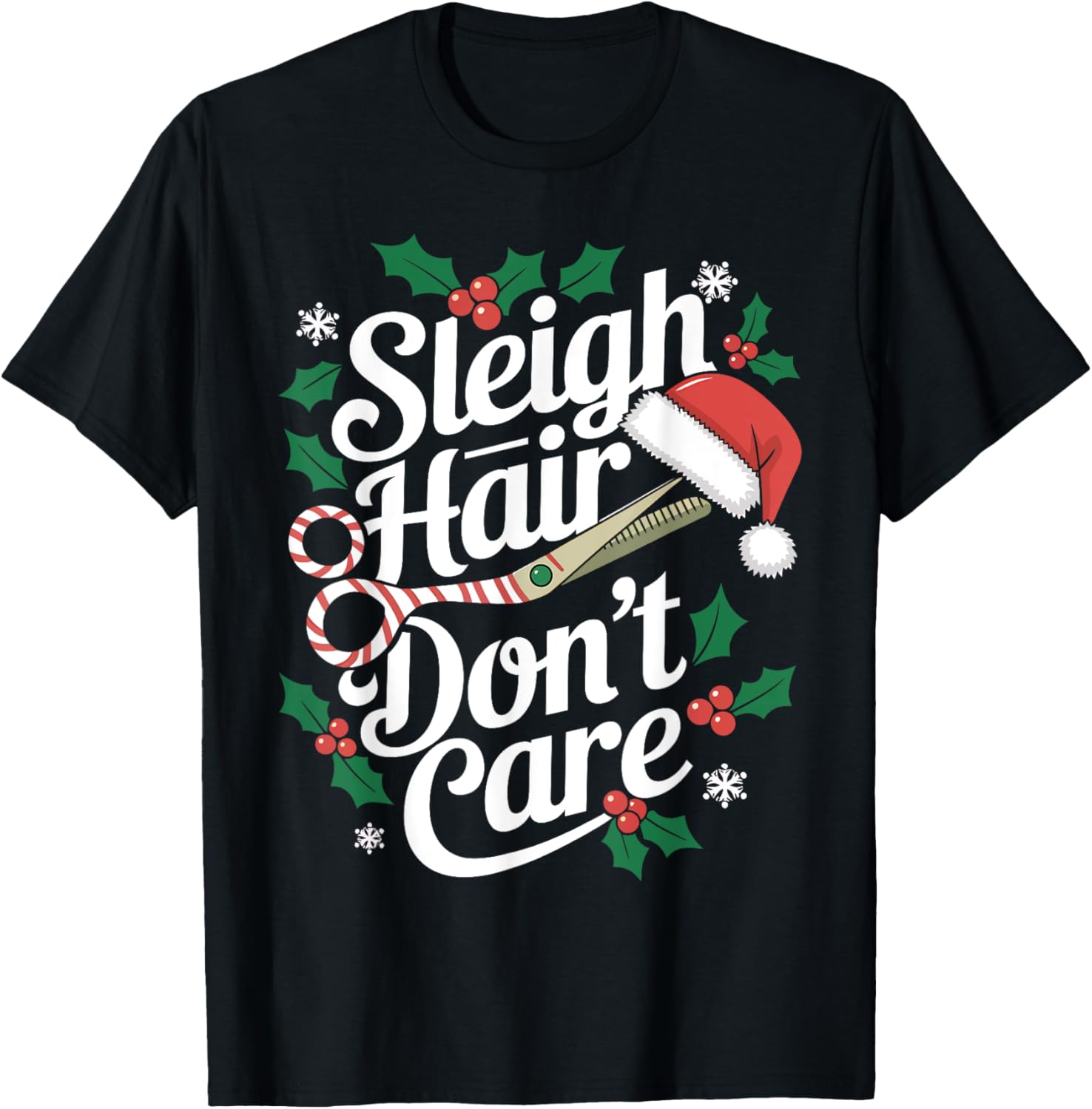 Sleigh Hair Don't Care Christmas Hairdresser