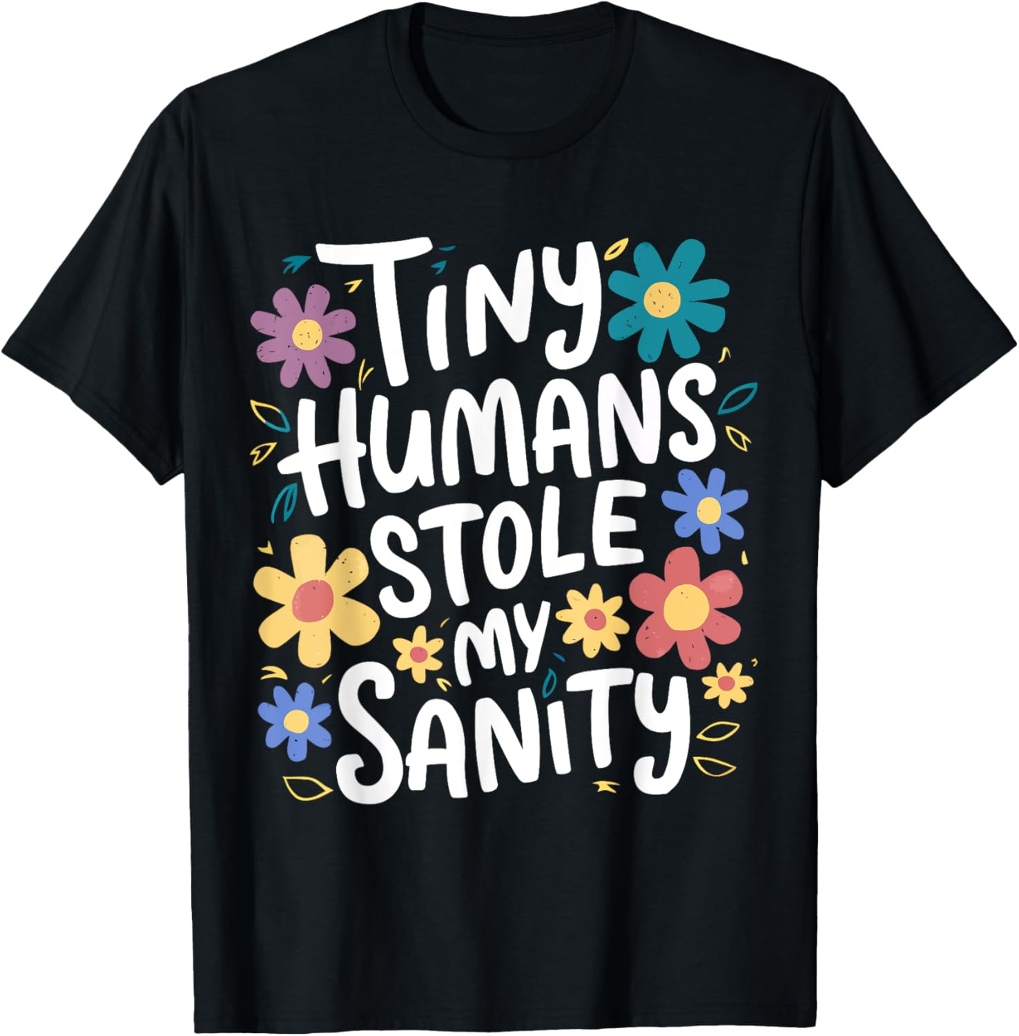 Tiny Humans Stole My Sanity - Preschool Kindergarten Teacher