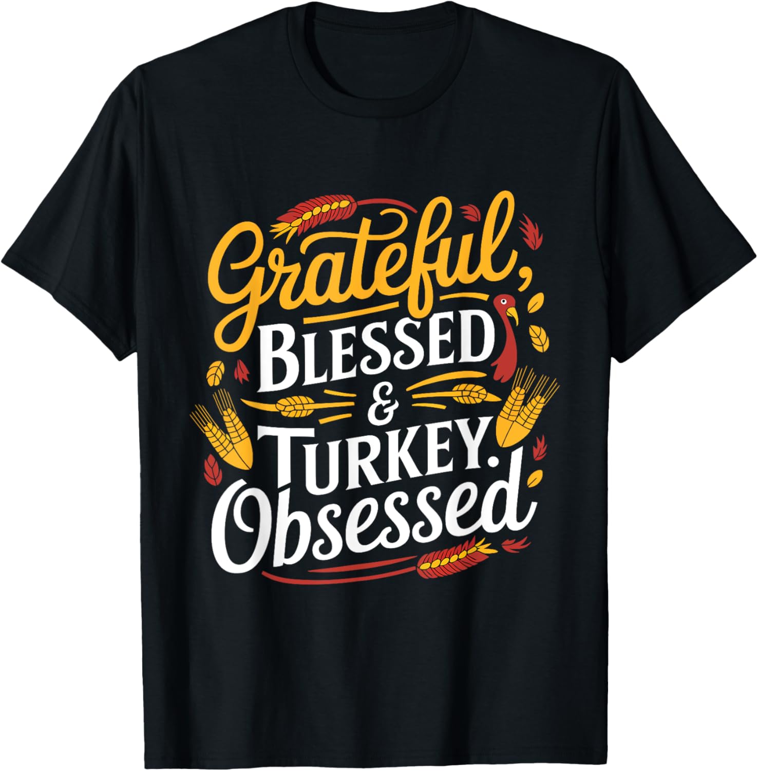 Grateful Blessed & Turkey Obsessed Thanksgiving