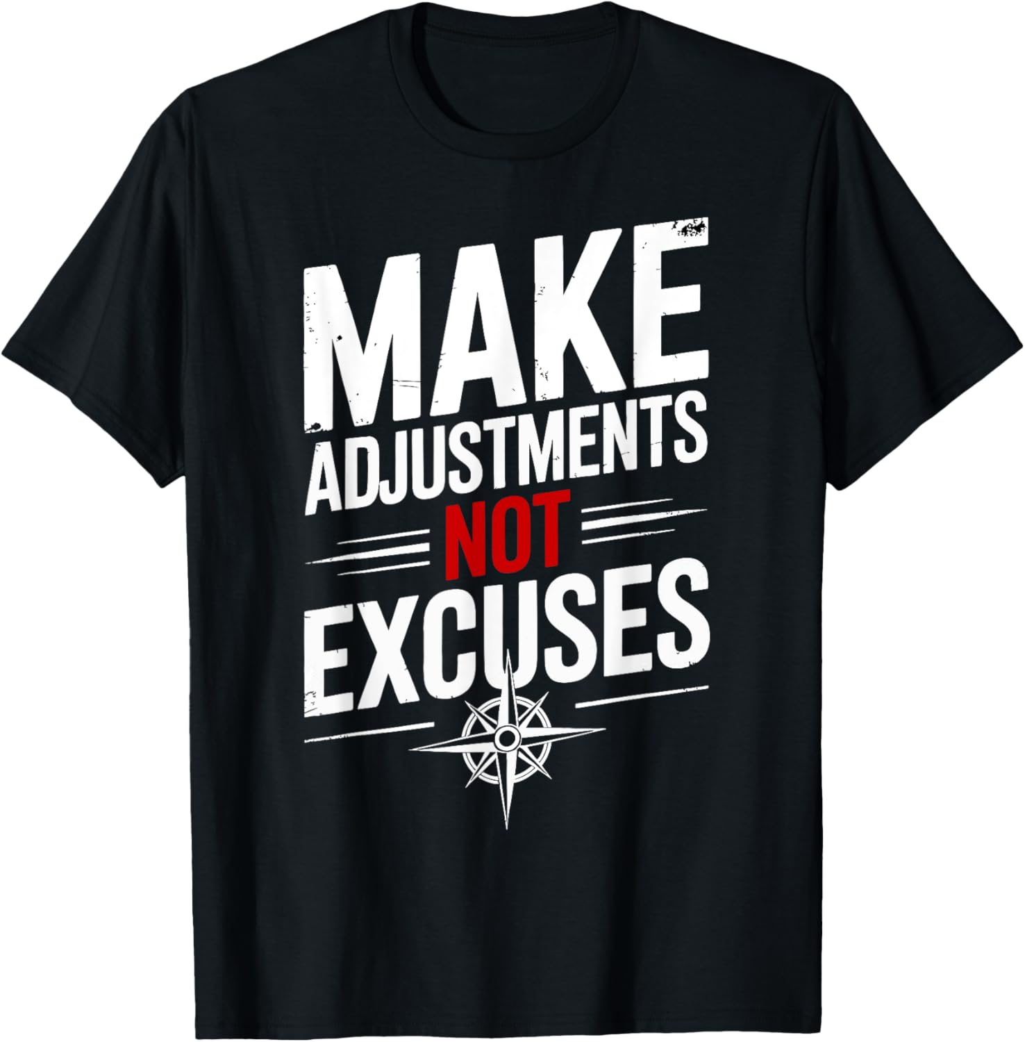 Make Adjustments Not Excuses Motivational