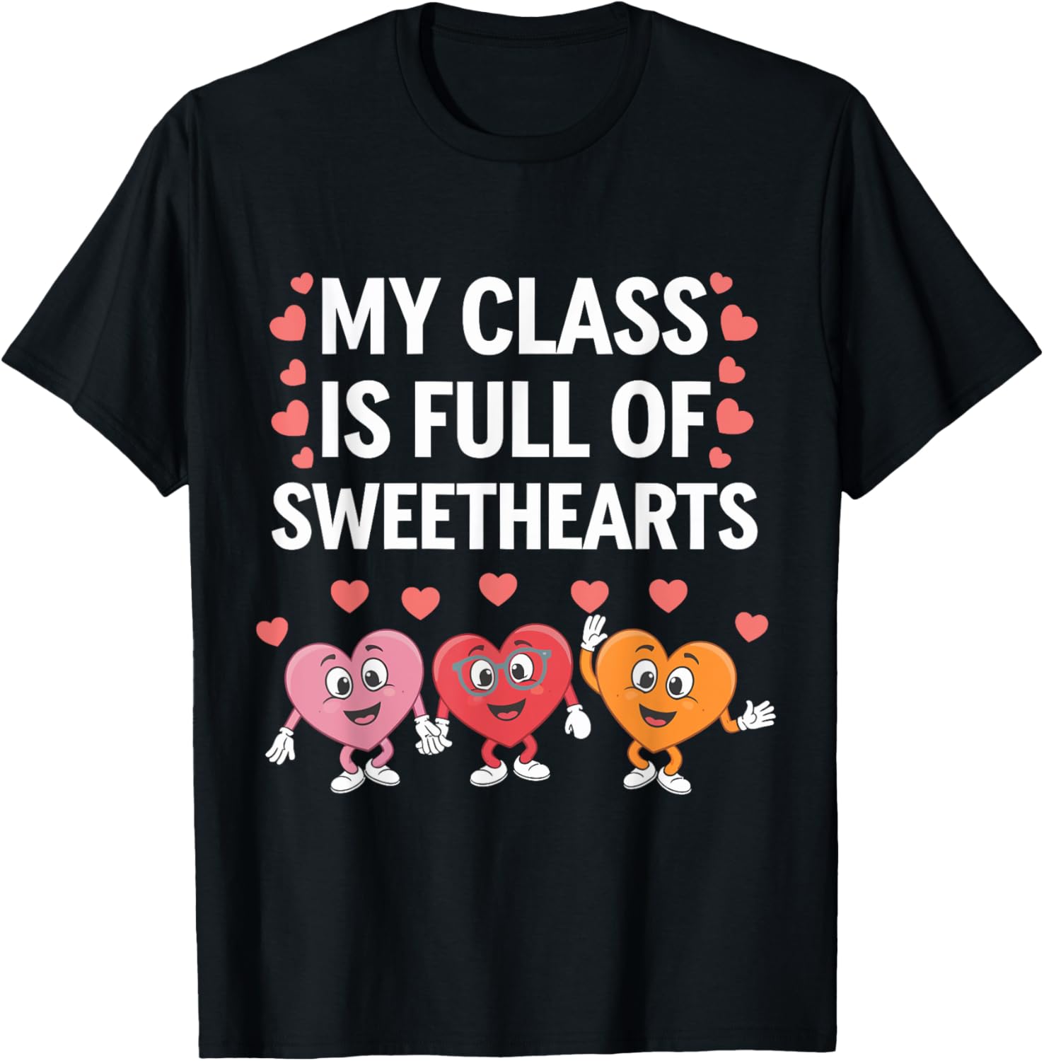My Class Is Full Of Sweethearts Valentine's Day Teacher