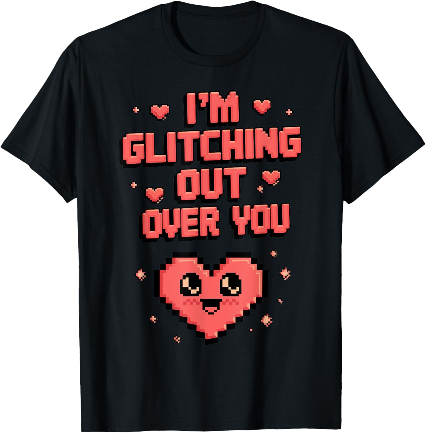 Valentine's Day Gamer I'm Glitching Out On You