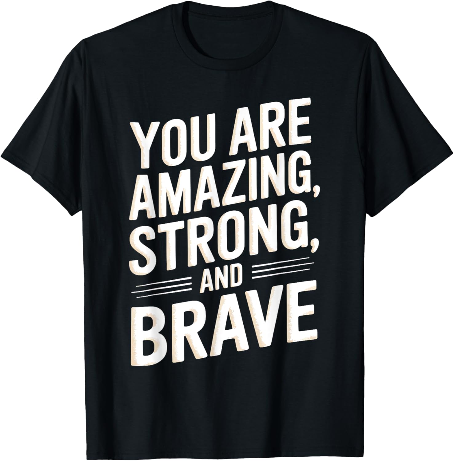 Amazing Strong And Brave