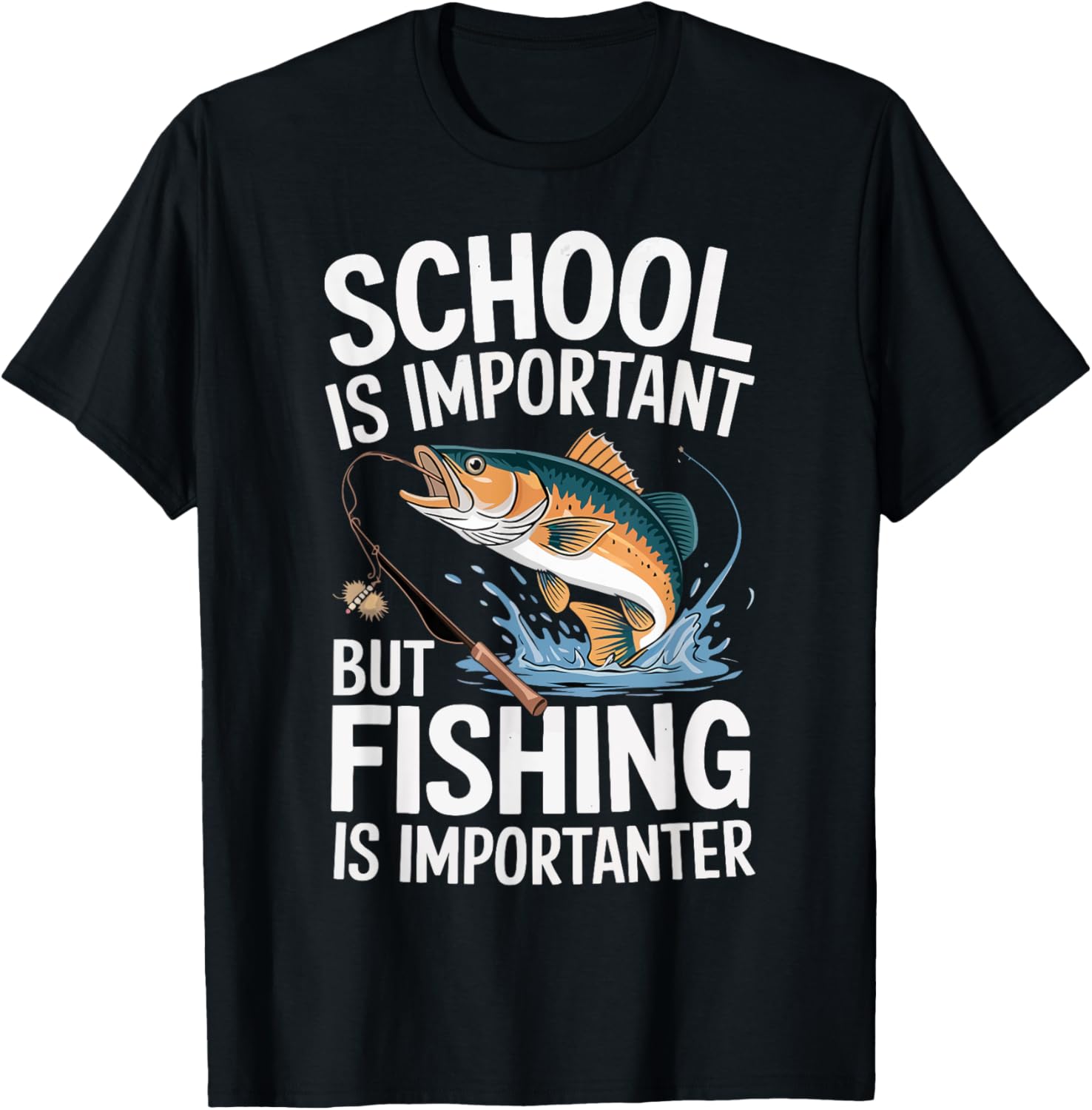 School Is Important Fishing Is Importanter