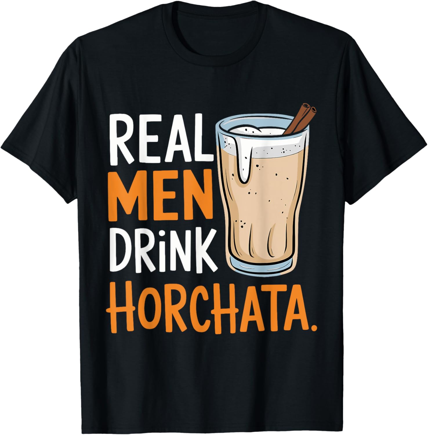 Real Men Drink Horchata