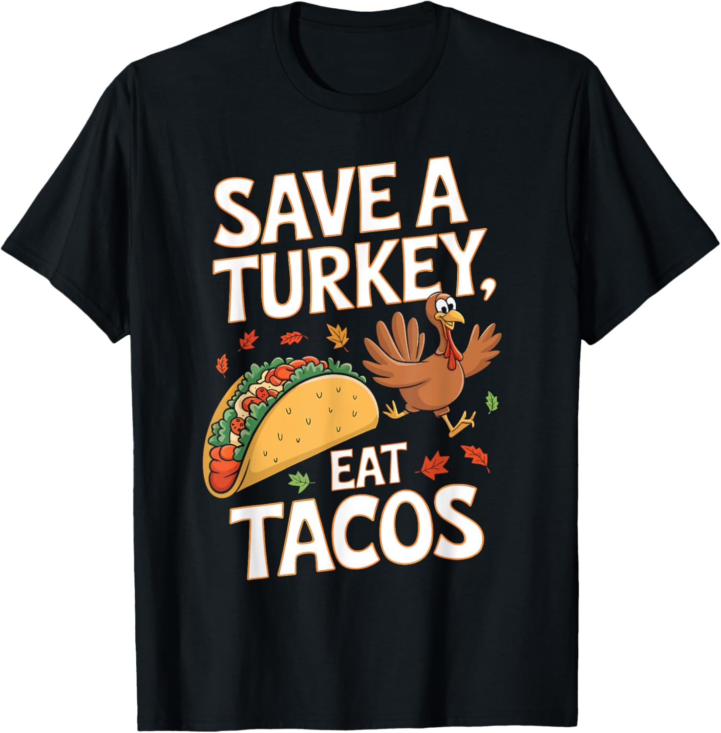 Thanksgiving Save a Turkey Eat Tacos