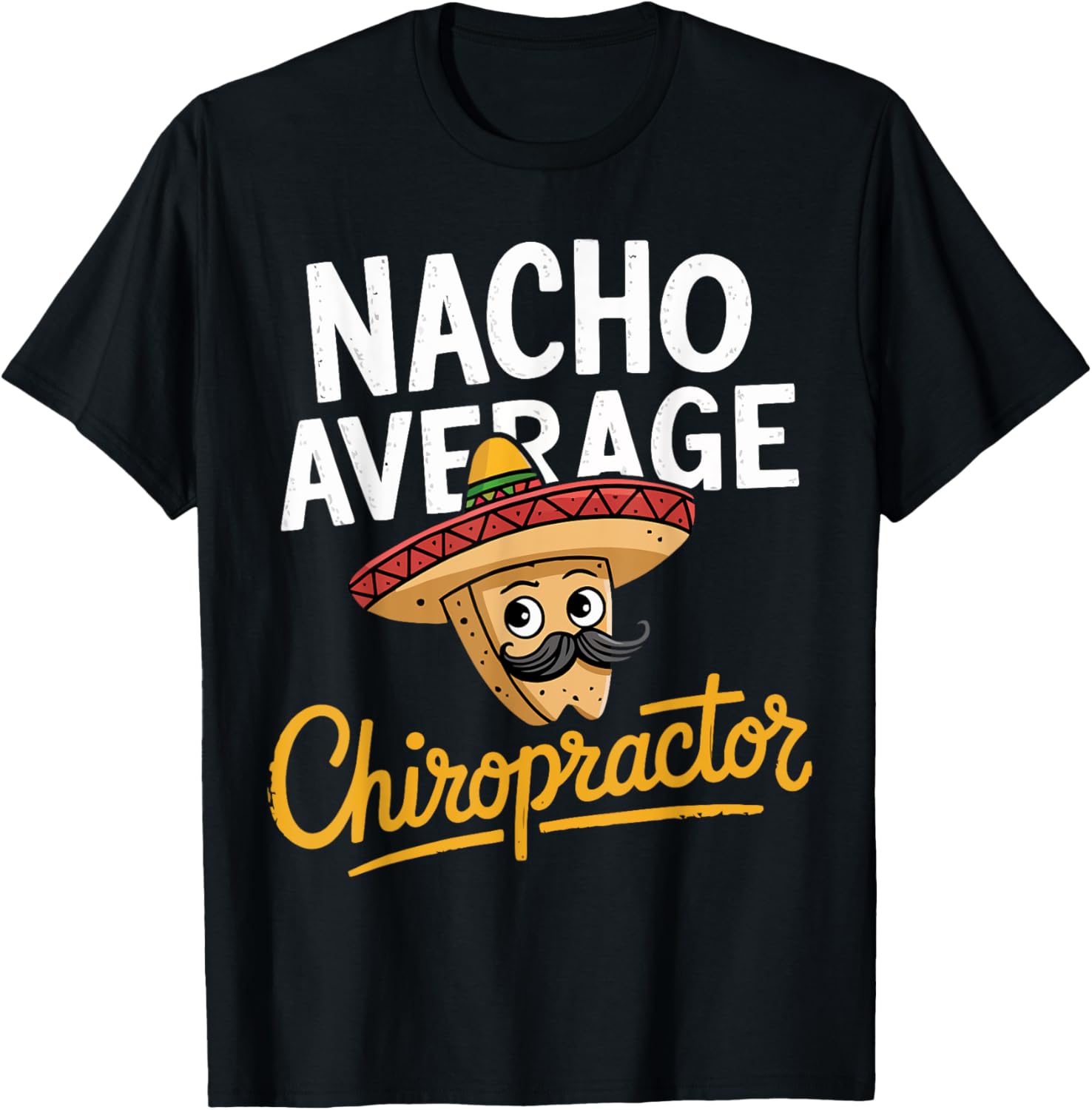 Nacho Average Chiropractor
