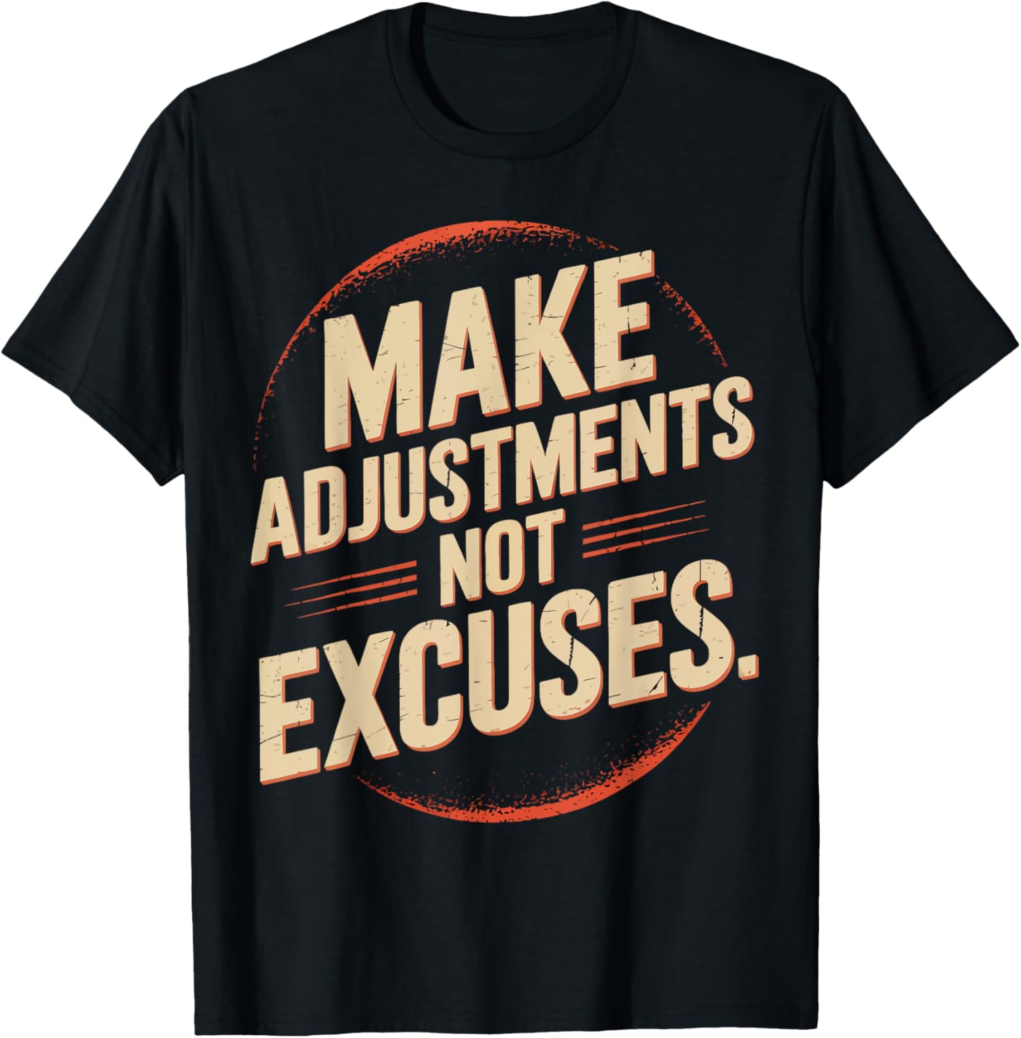 Make Adjustments Not Excuses Motivational