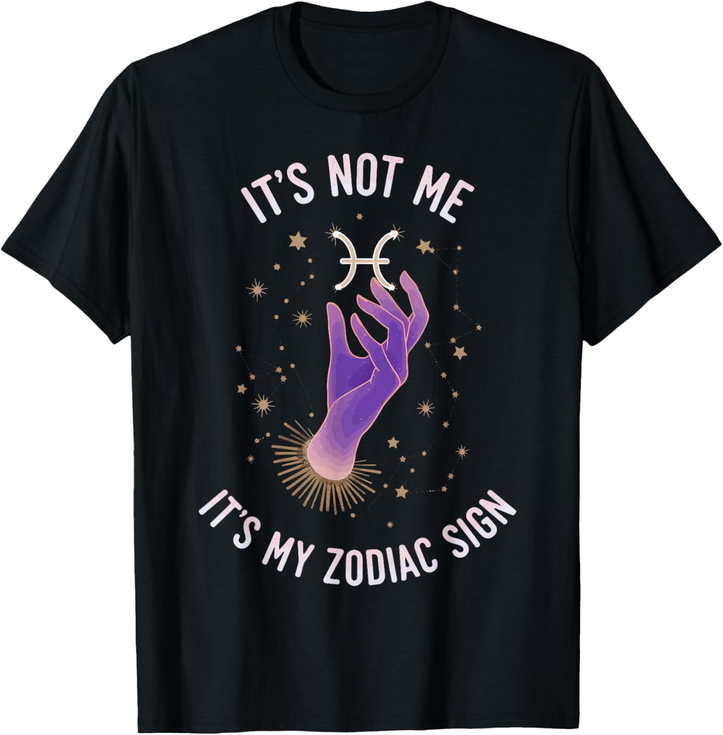 Pisces It's Not Me It's My Zodiac Sign Funny Astrology