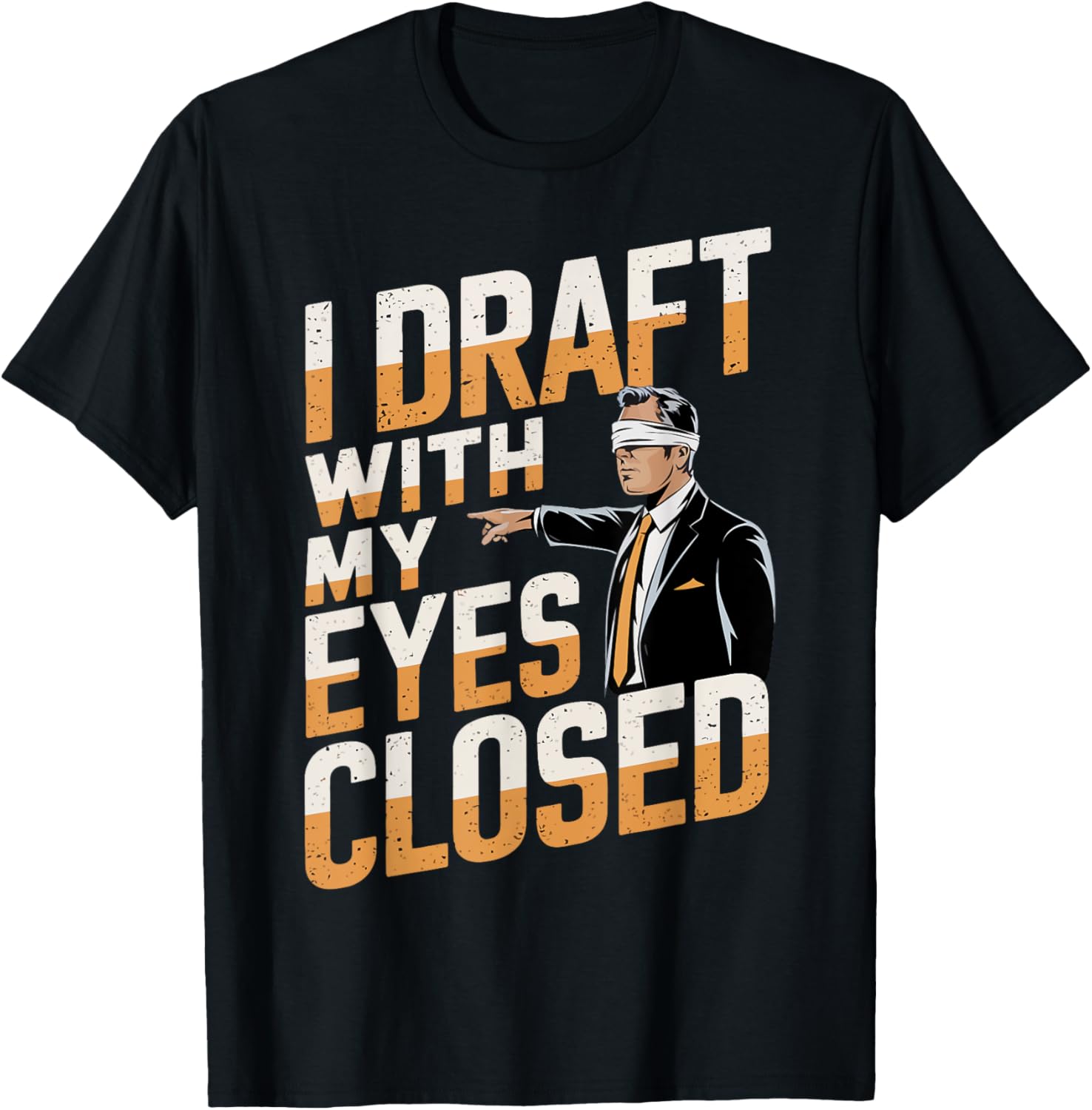 Fantasy Football I Draft With My Eyes Closed