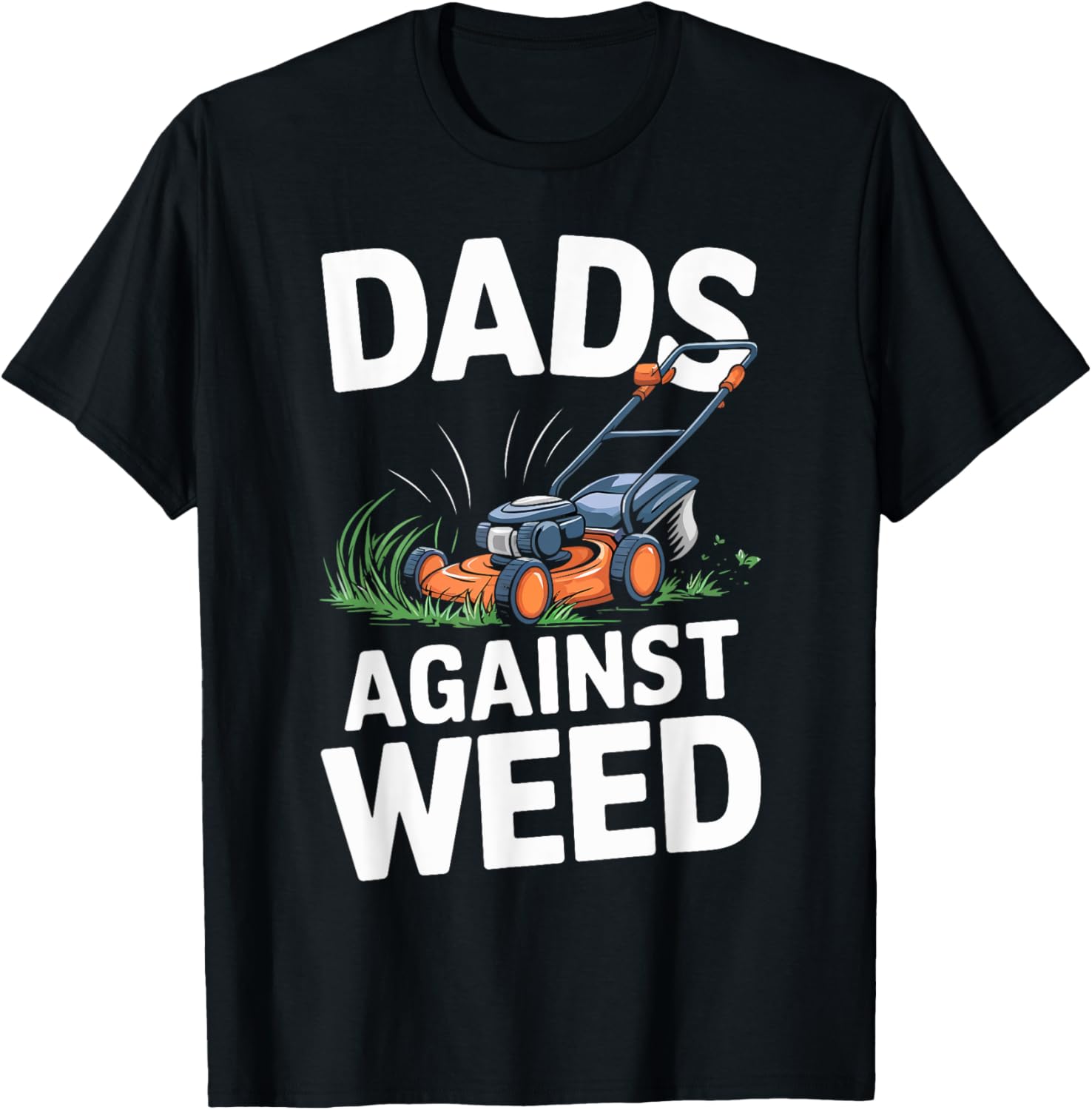 Dads Against Weed Funny Lawnmower