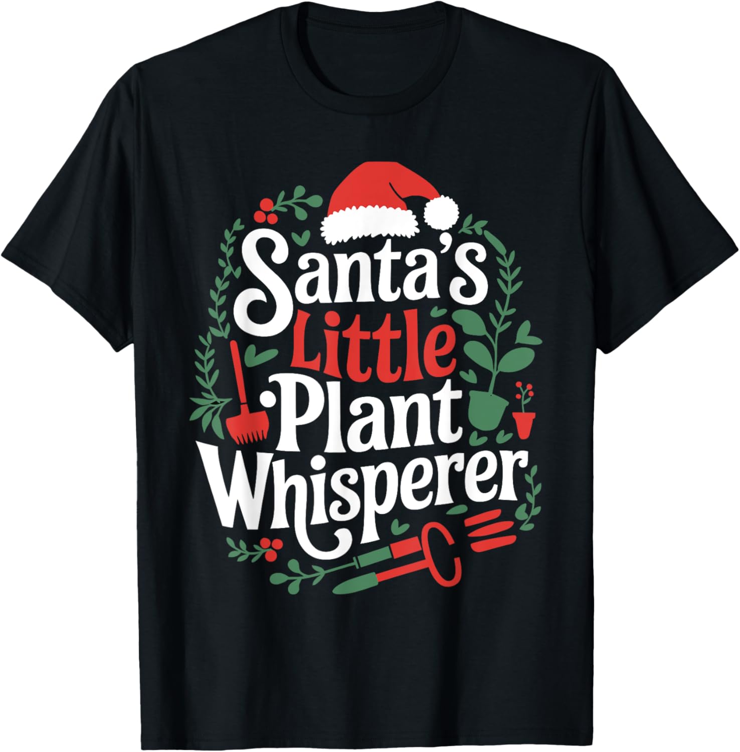 Santa's Little Plant Whisperer Gardening Christmas