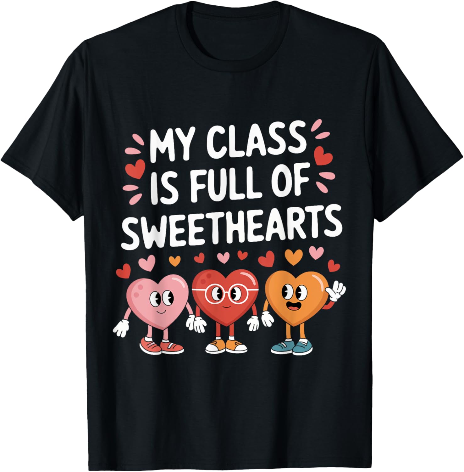 My Class Is Full Of Sweethearts Valentine's Day Teacher