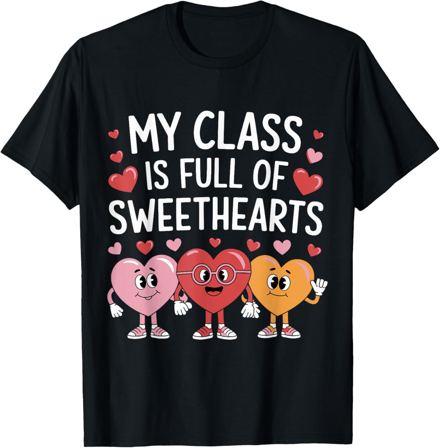 My Class Is Full Of Sweethearts Valentine's Day Teacher