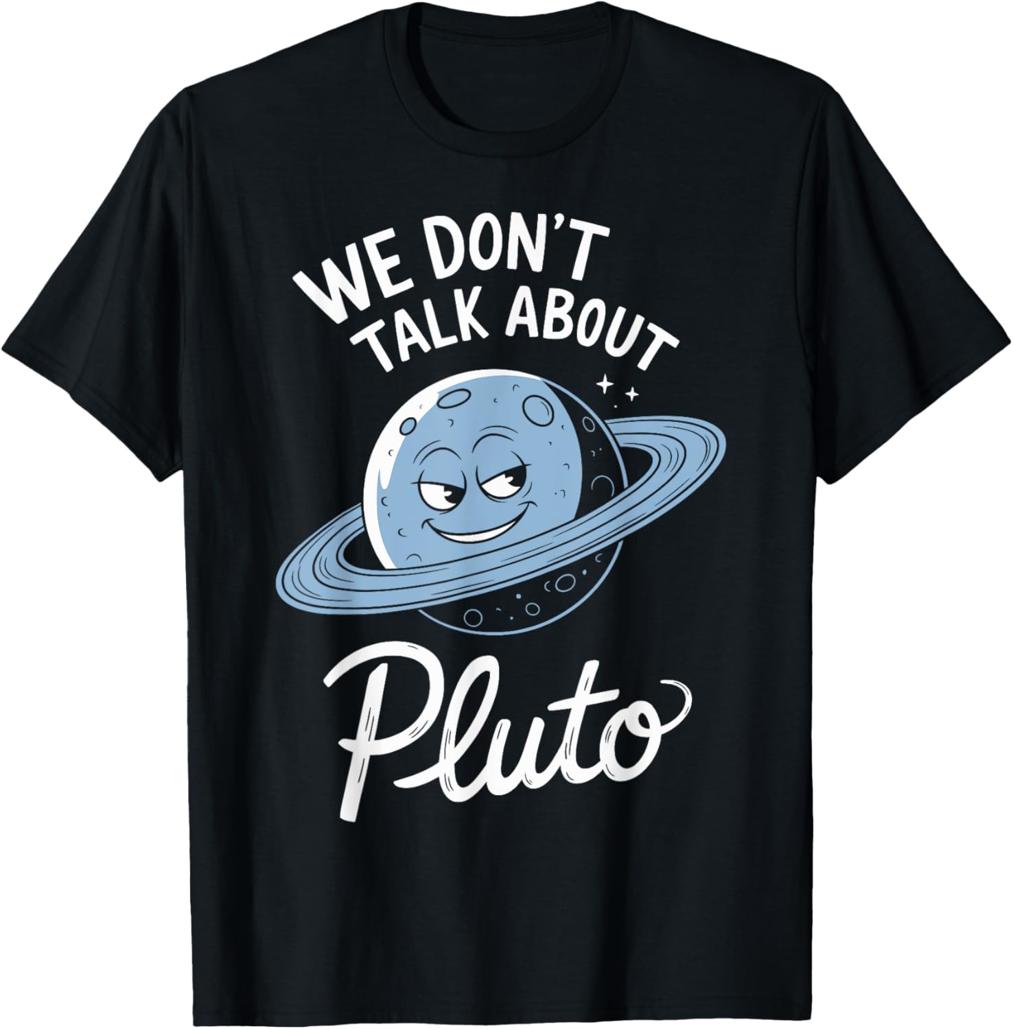 We Don't Talk About Pluto