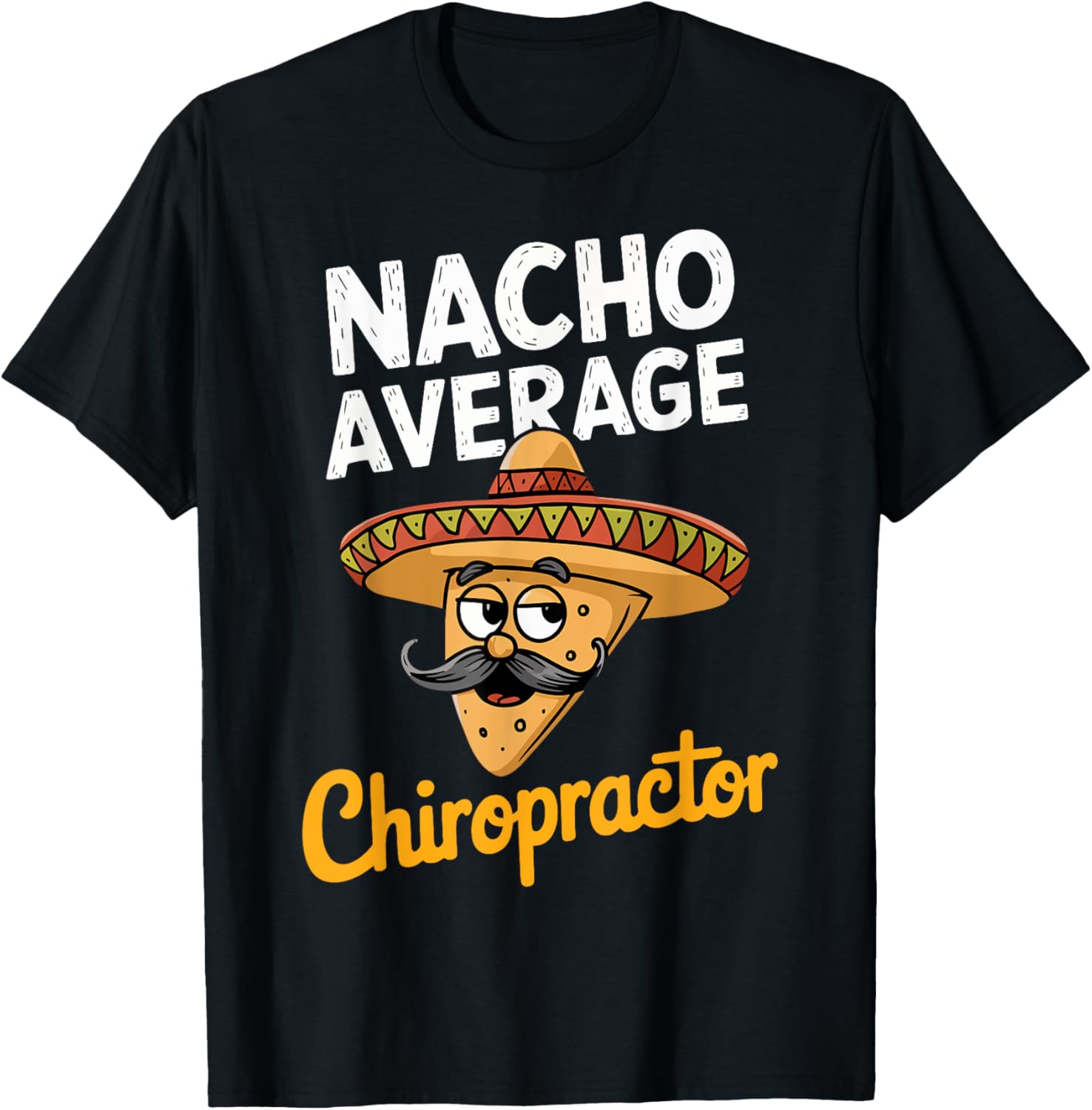 Nacho Average Chiropractor