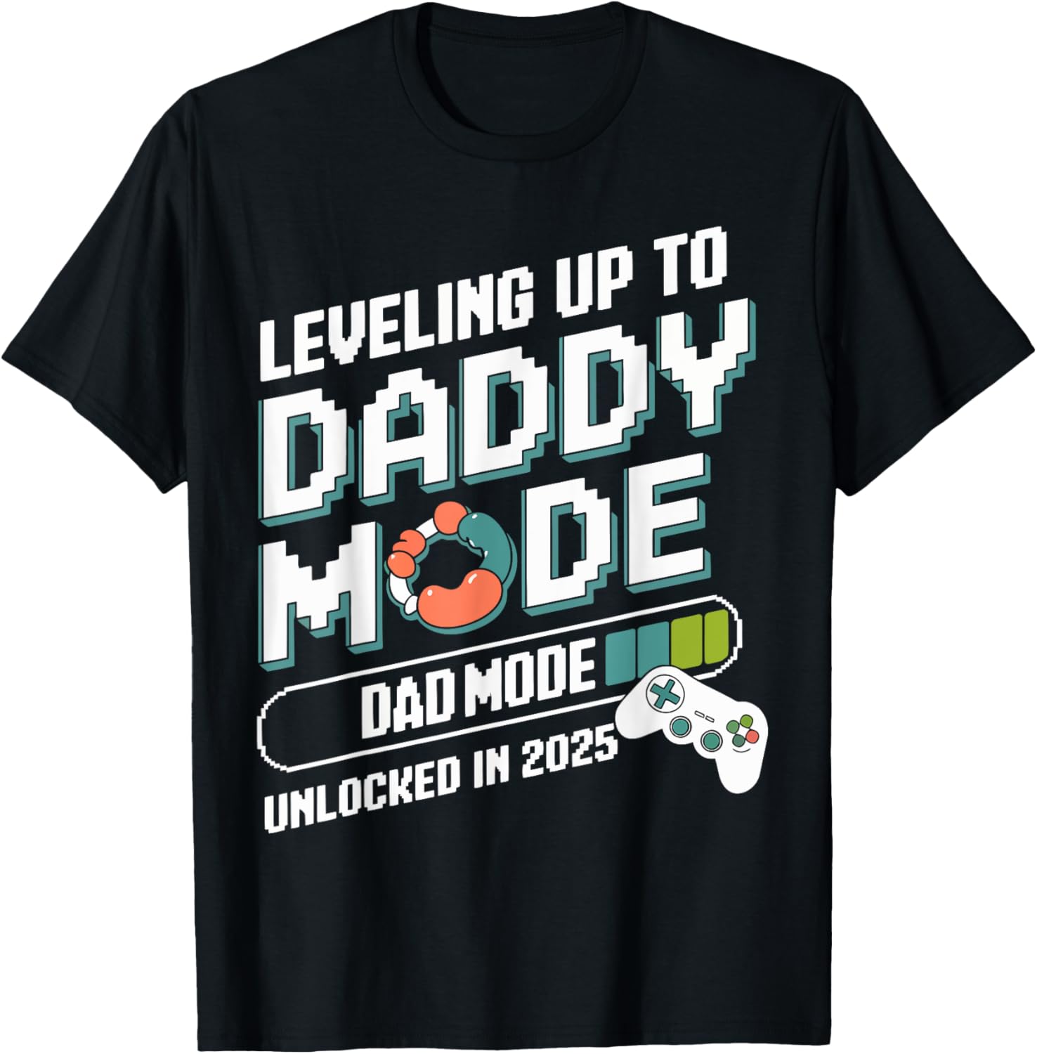 Leveling Up To Daddy Mode 2025 Gamer Dad