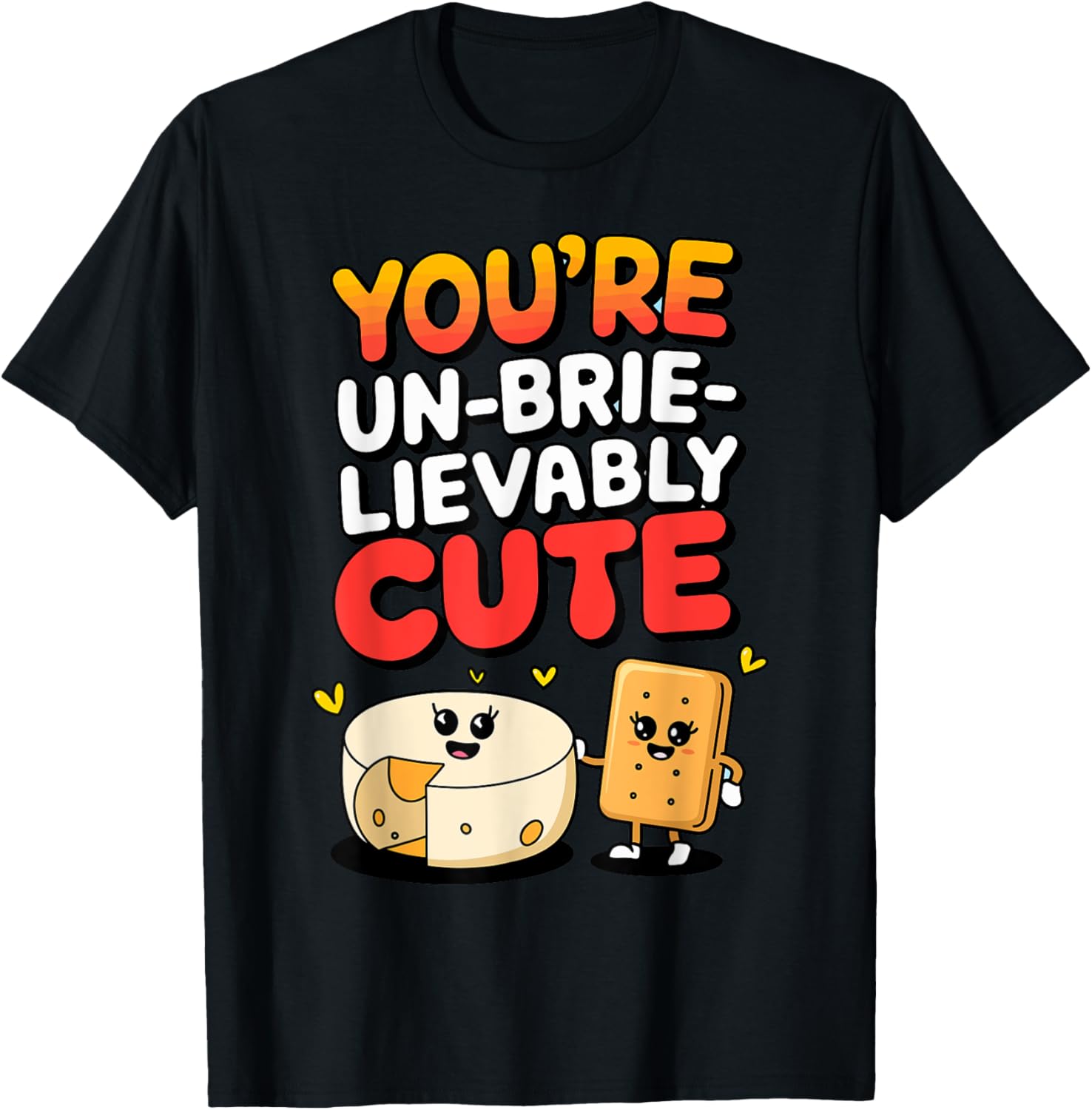 Valentine's Day Funny Cheese You're Un-Brie-Lievably Cute