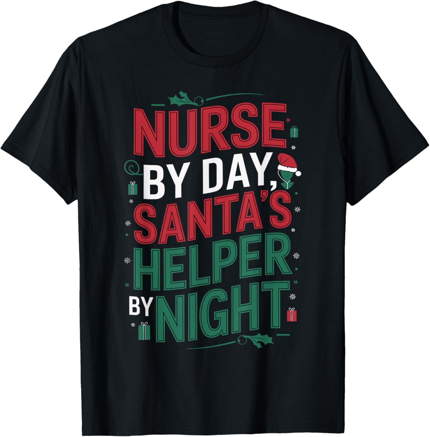 Nurse By Day Santa's Helper By Night Christmas