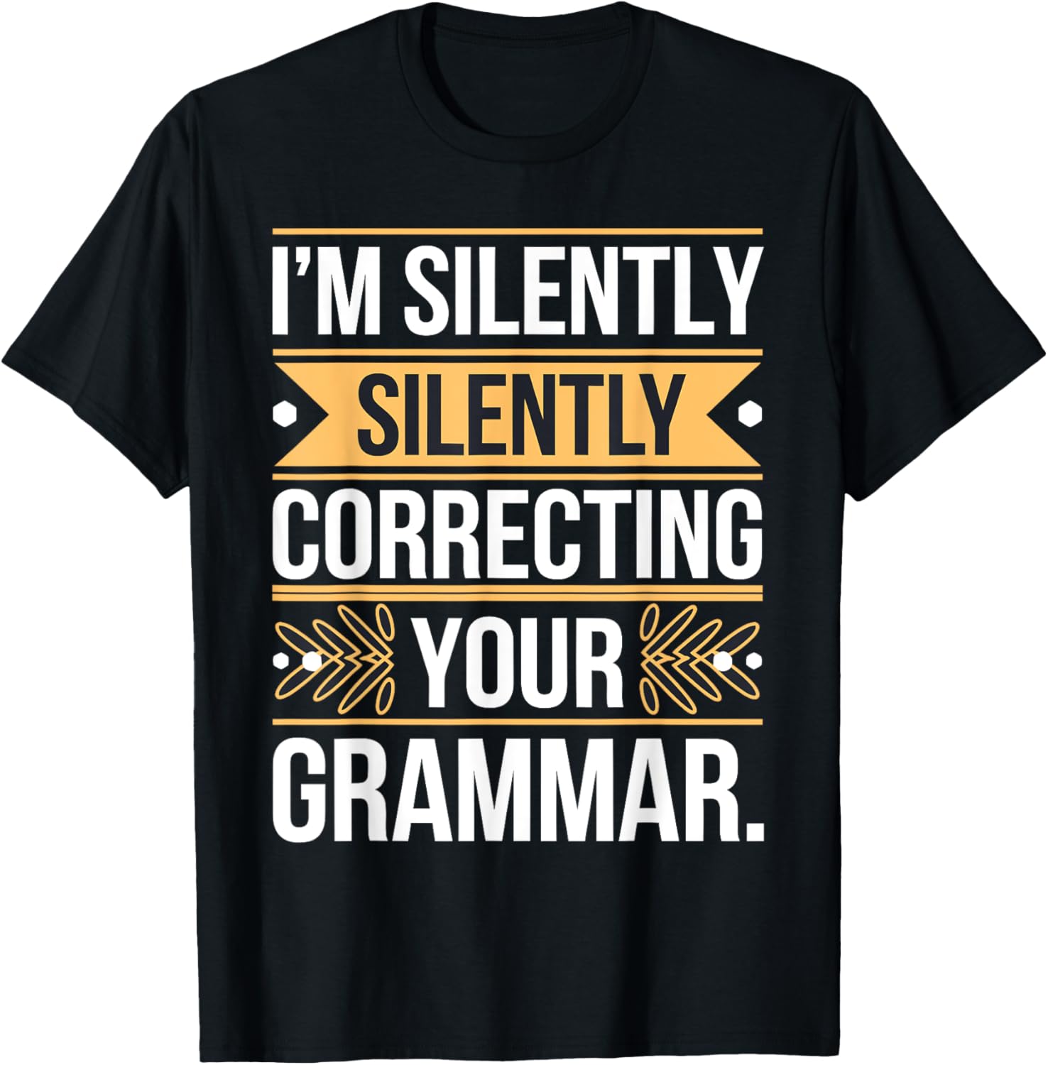 I'm Silently Correcting Your Grammar
