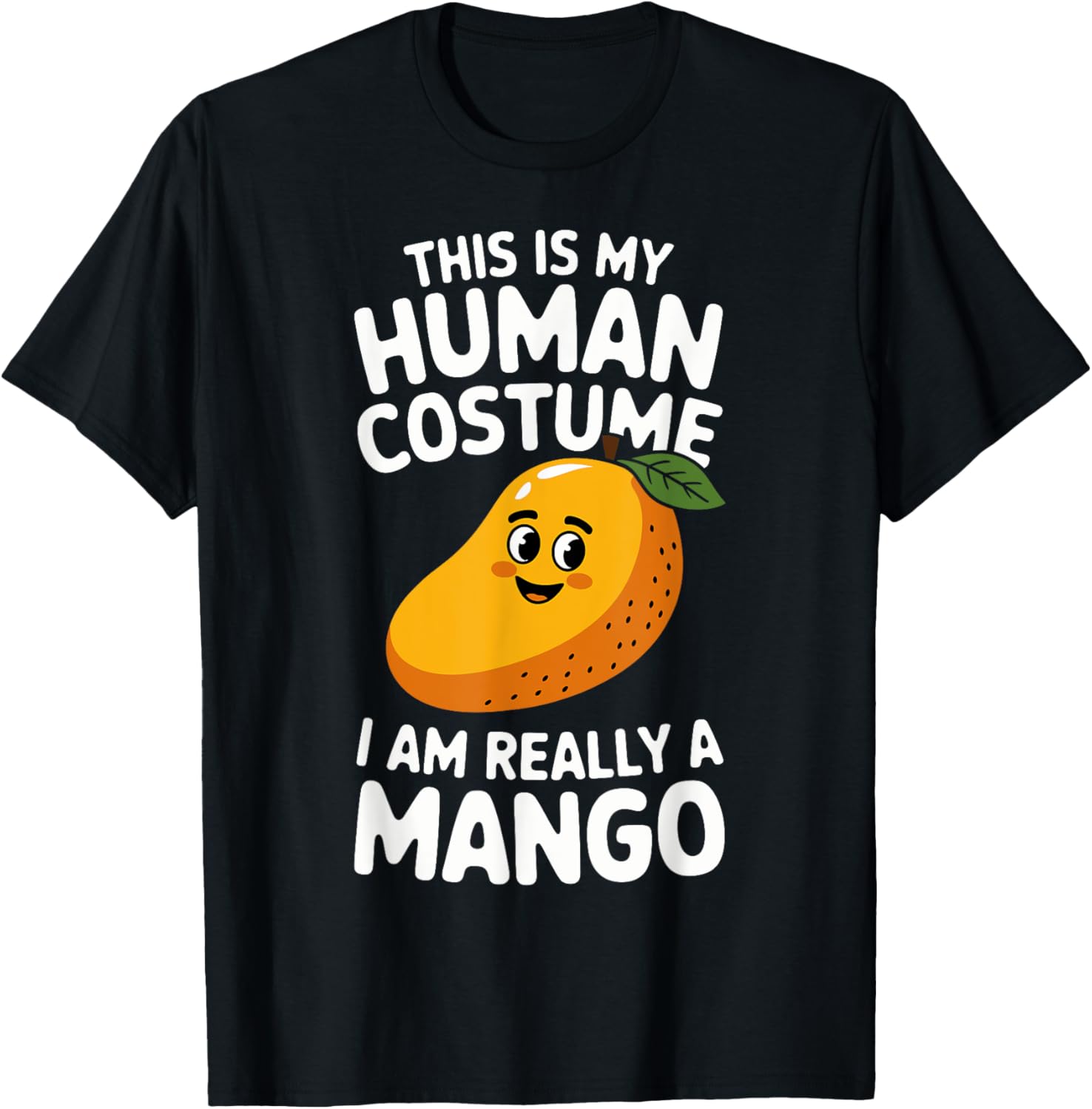 This Is My Human Costume I Am Really a Mango