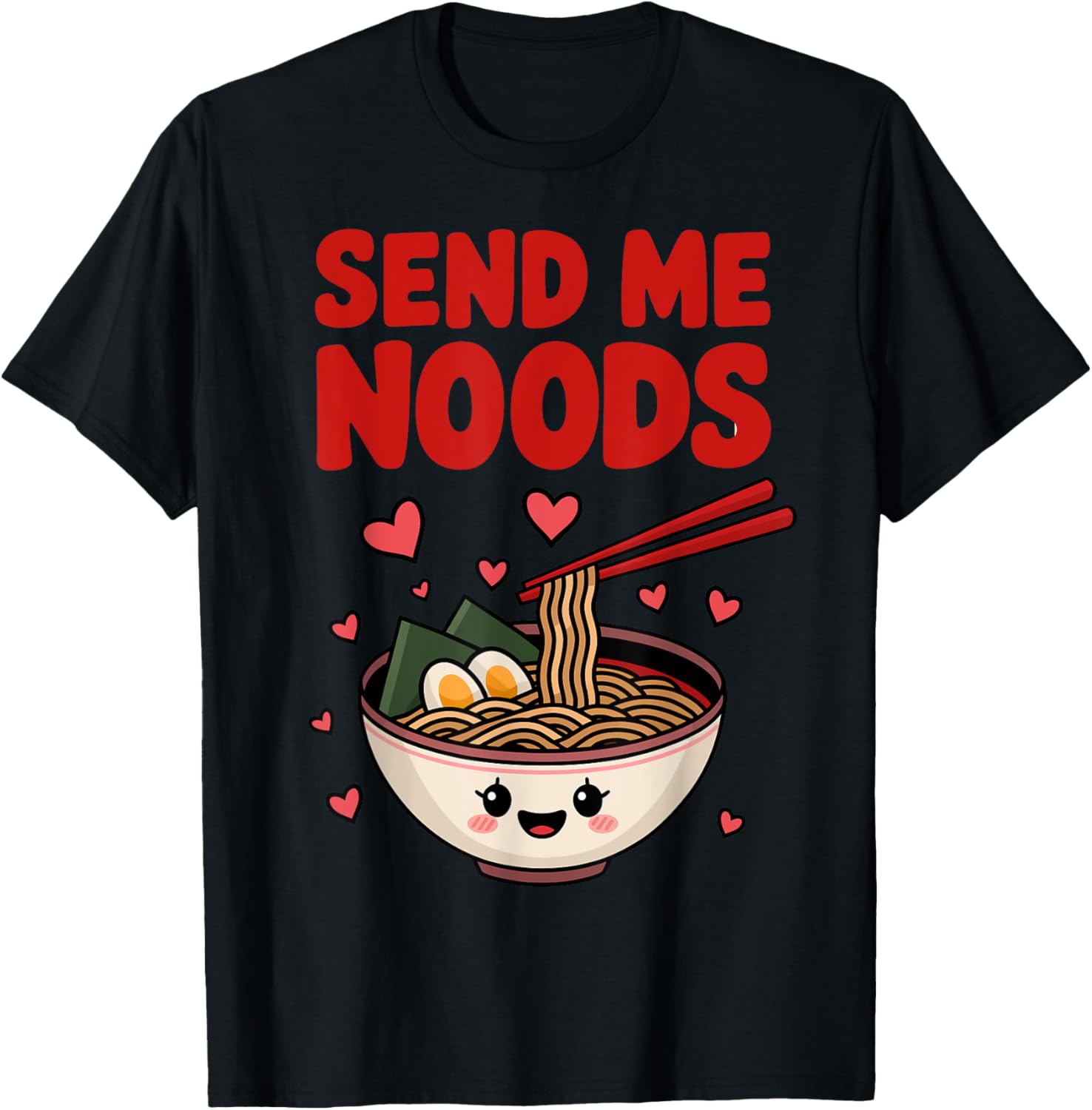 Send Me Noods Funny Valentine's Day Noodles