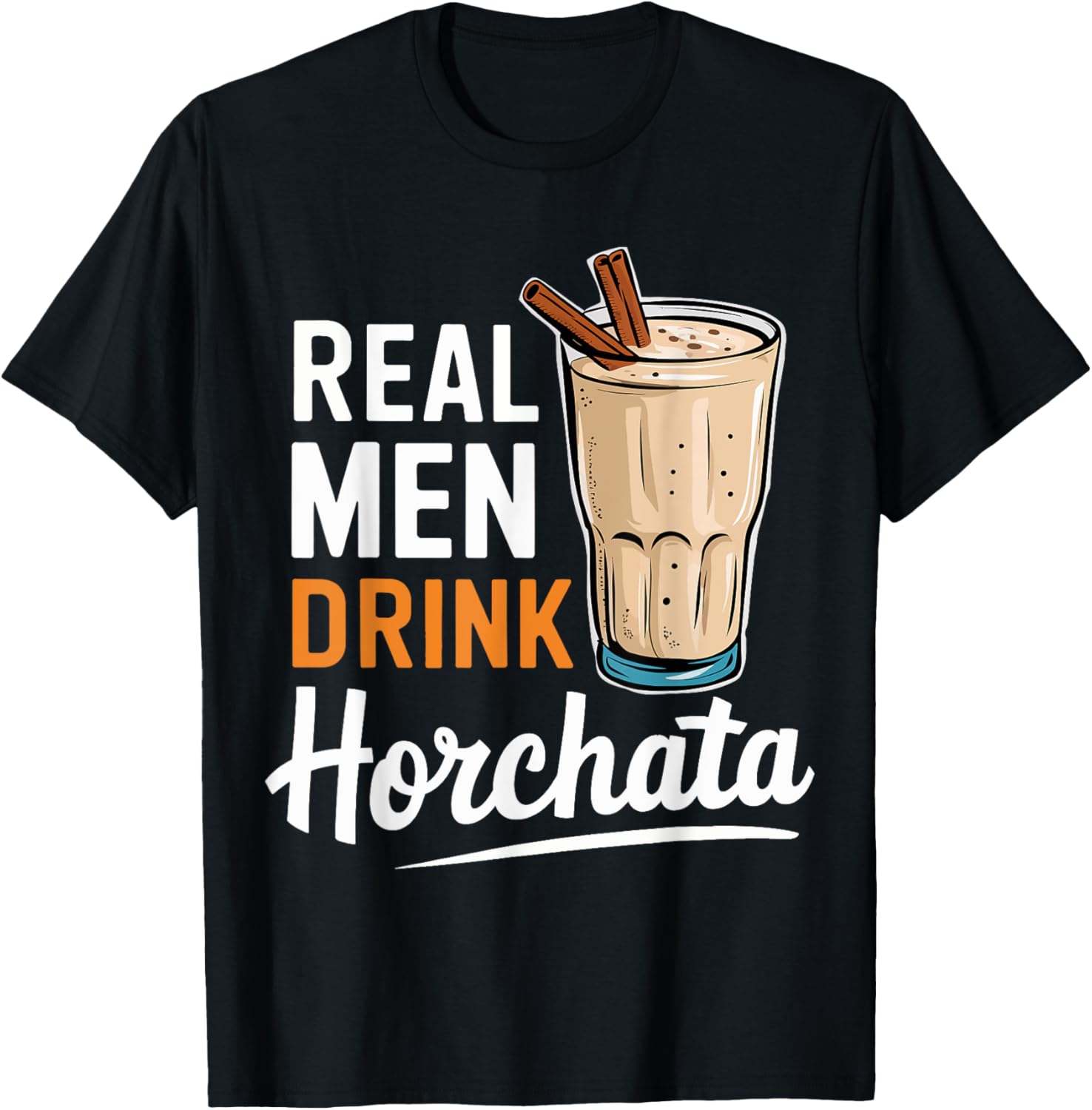 Real Men Drink Horchata