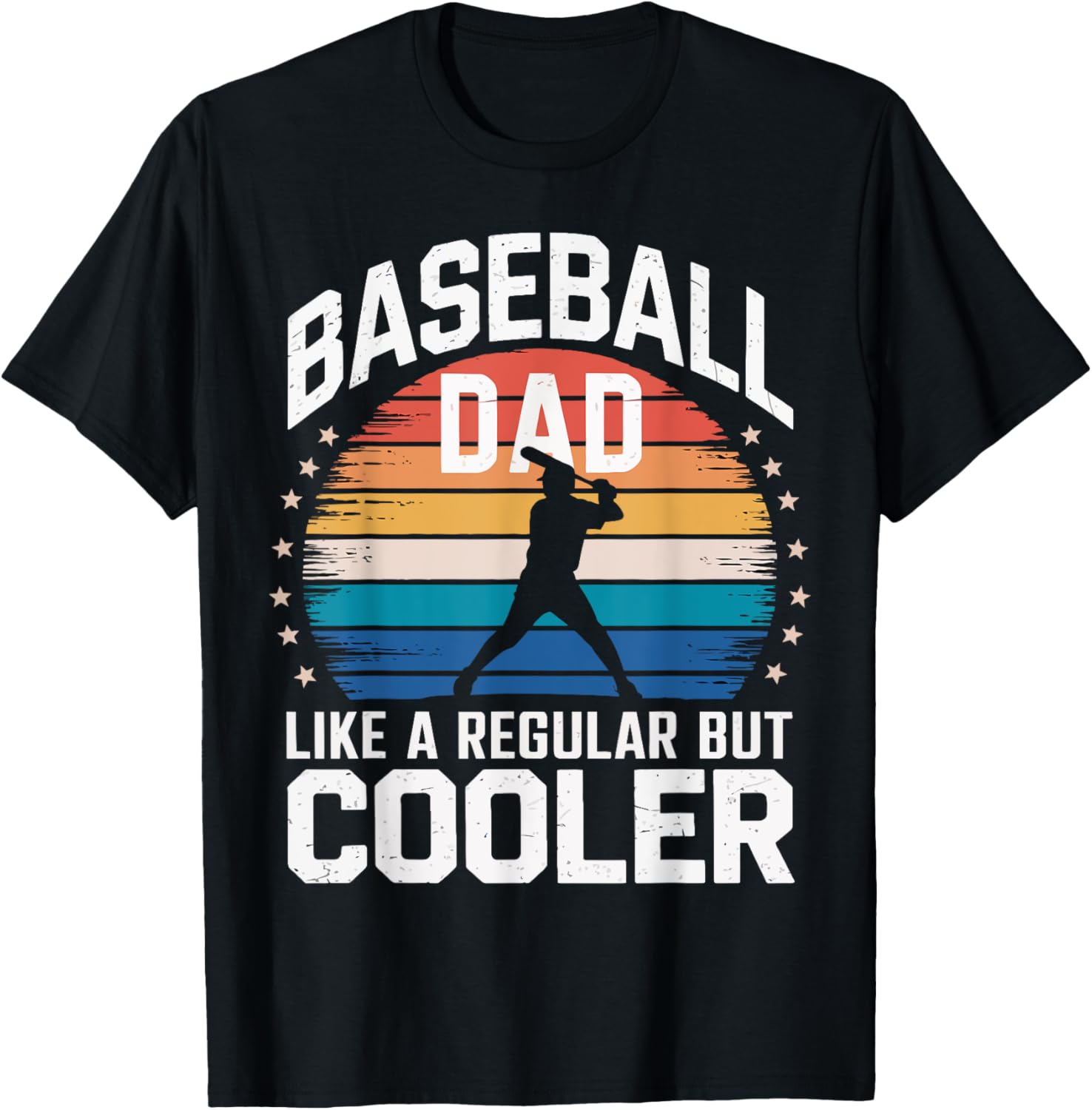 Baseball Dad Like a Regular Dad But Cooler