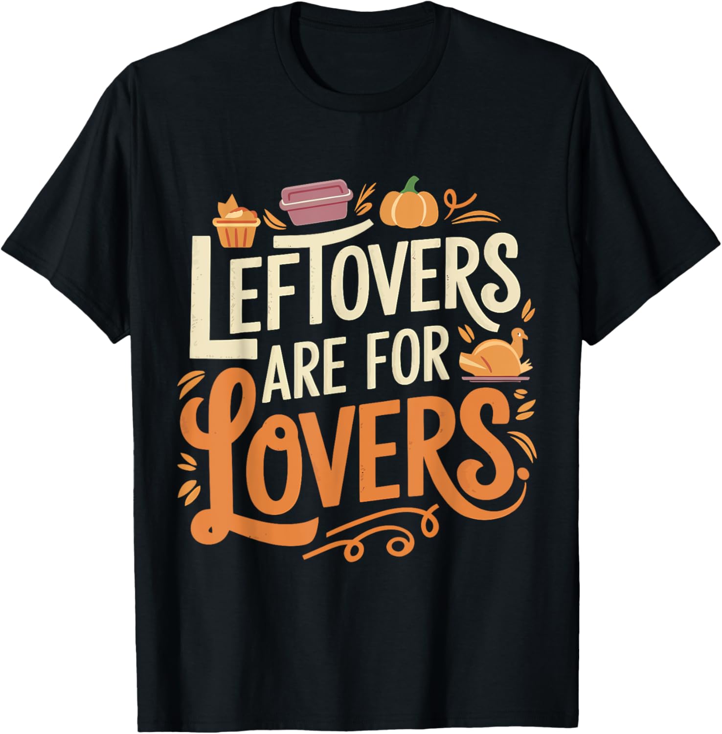 Leftovers Are For Lovers Thanksgiving