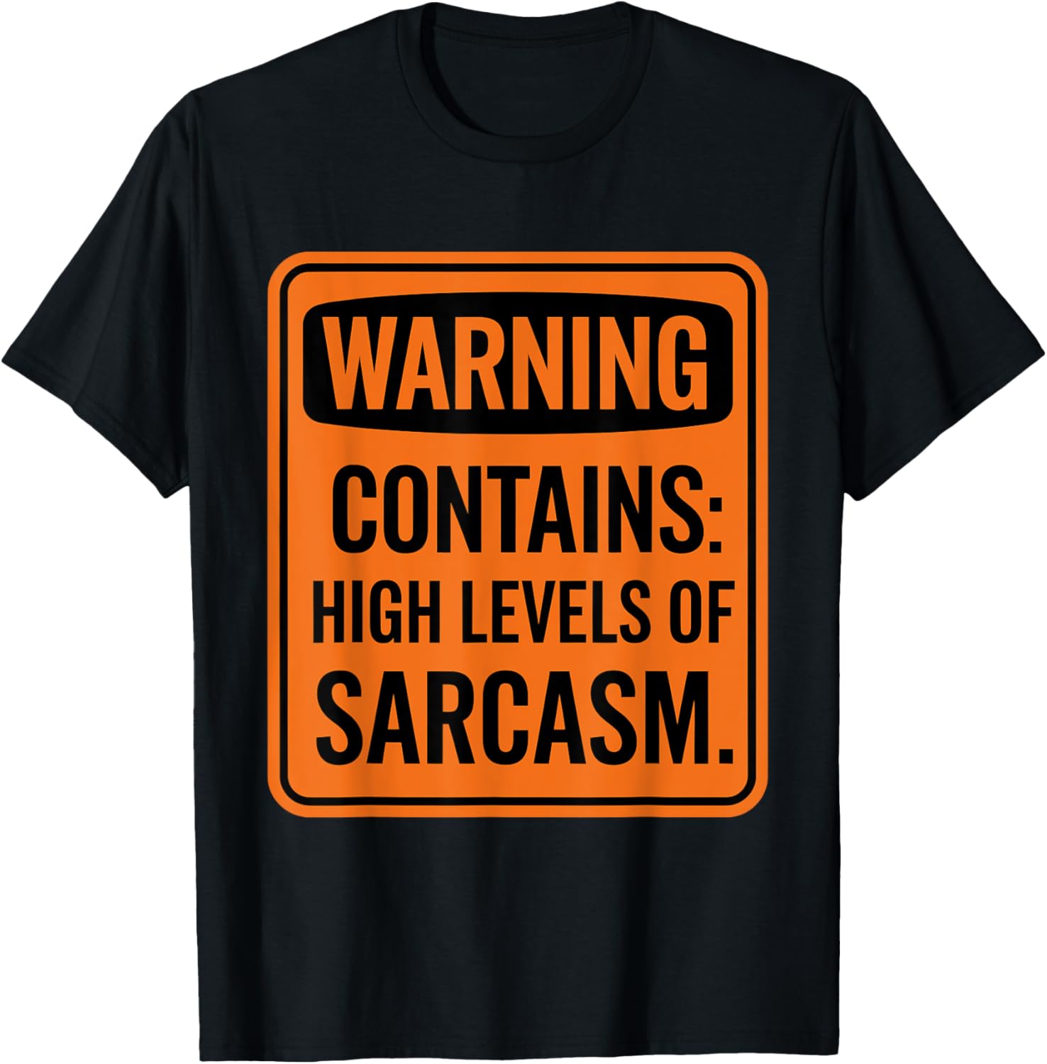Warning Contains High Levels Of Sarcasm