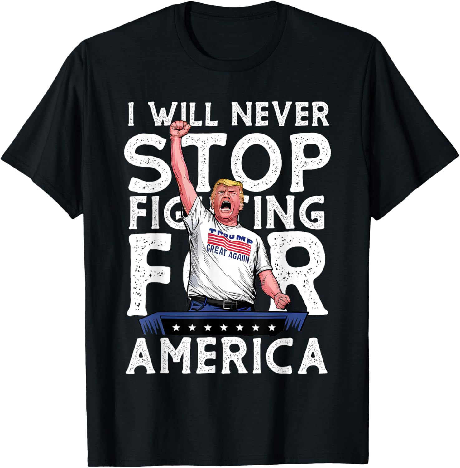 I Will Never Stop Fighting For America Trump