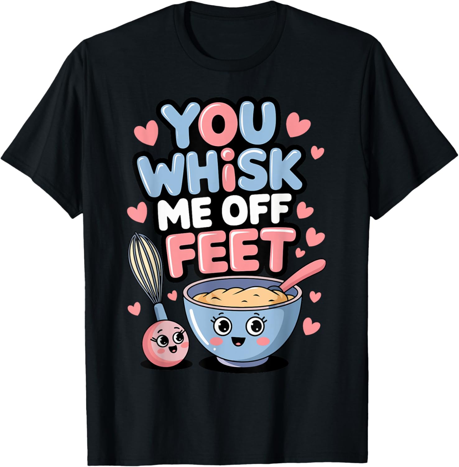You Whisk Me Off My Feet Funny Valentine's Day