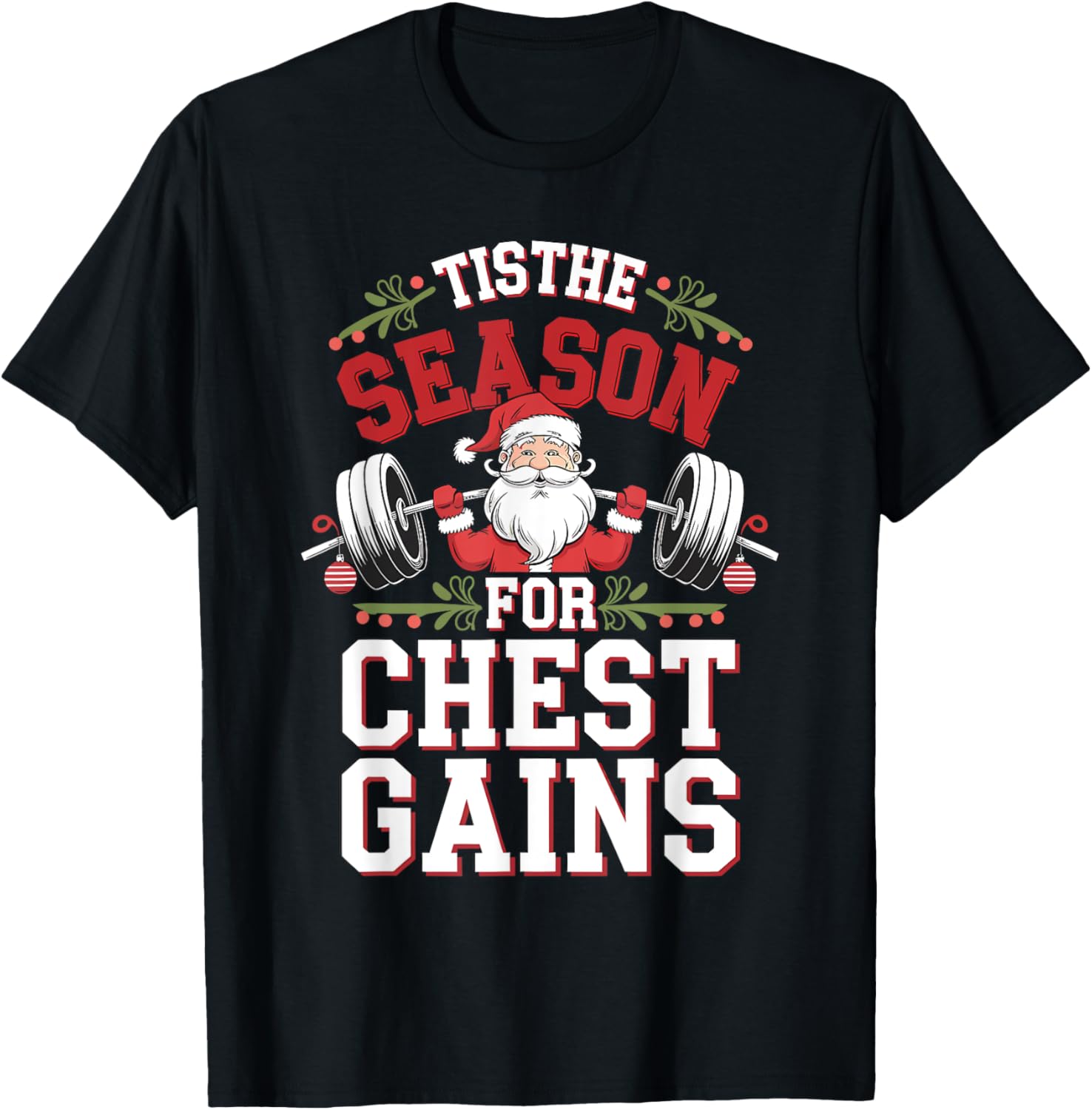 Tis The Season For Chest Gains Gym Christmas