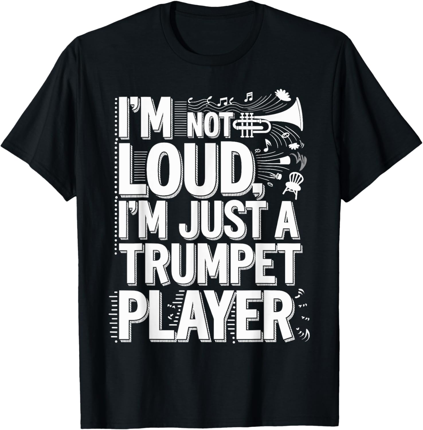 I'm Not Loud I'm Just a Trumpet Player