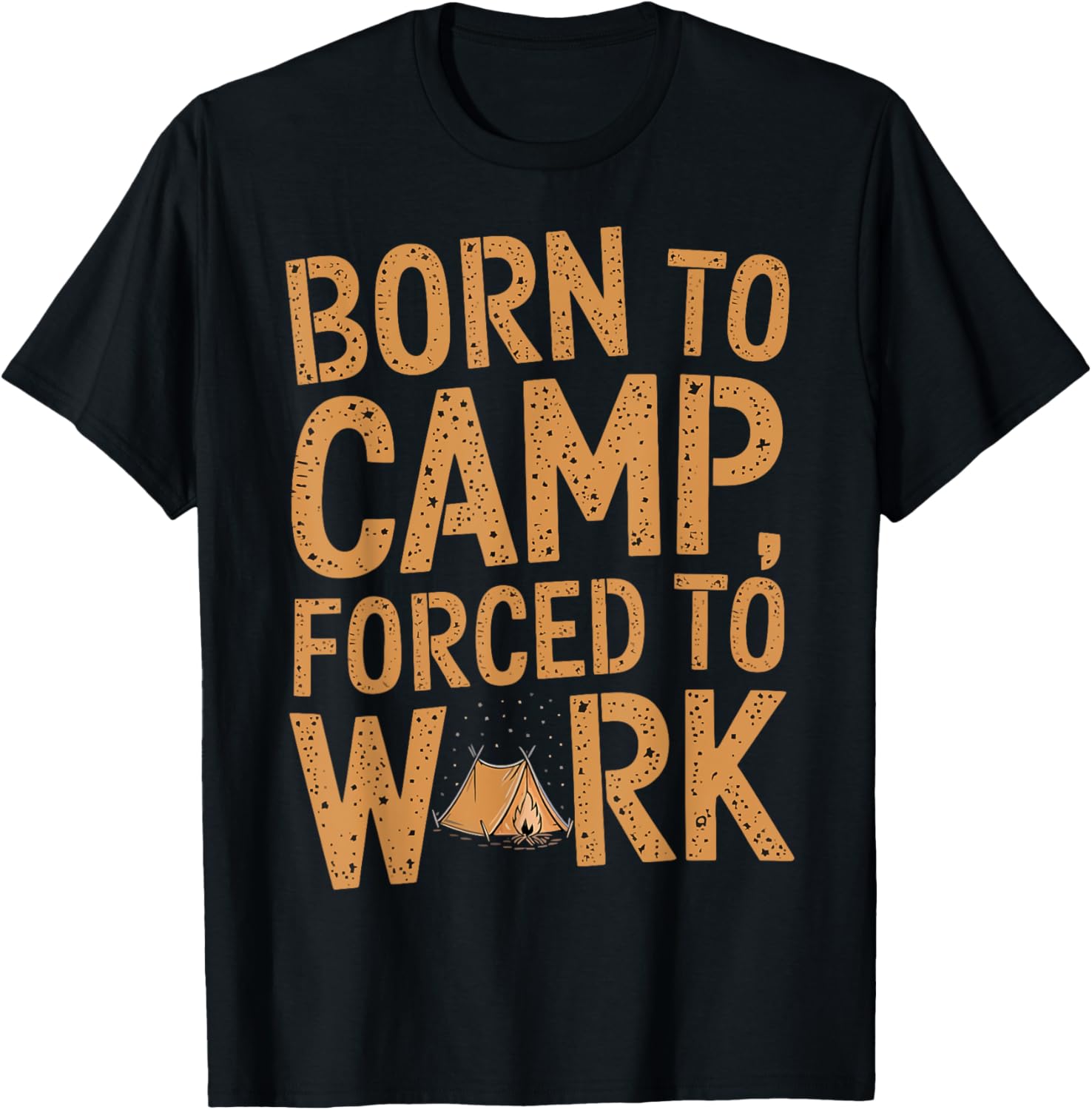 Born to Camp, Forced to Work Camping