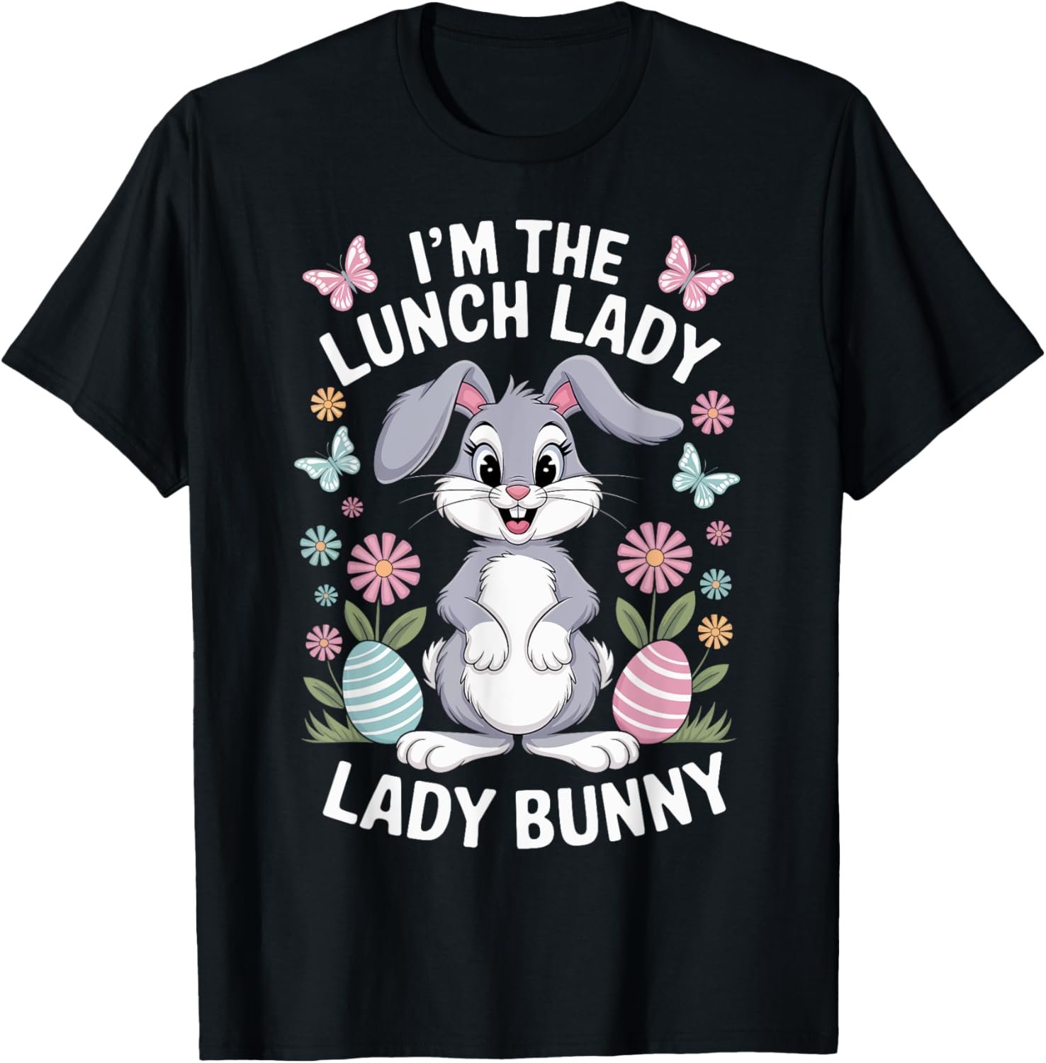 I'm The Lunch Lady Bunny Easter