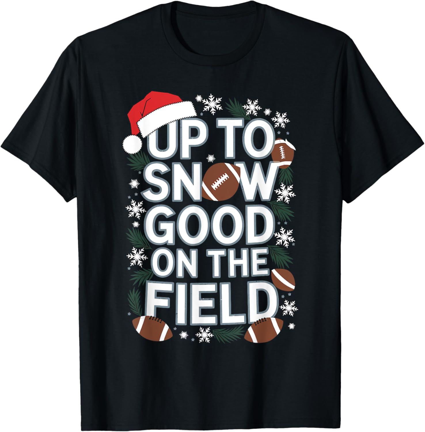 Up To Snow Good Funny Football Christmas