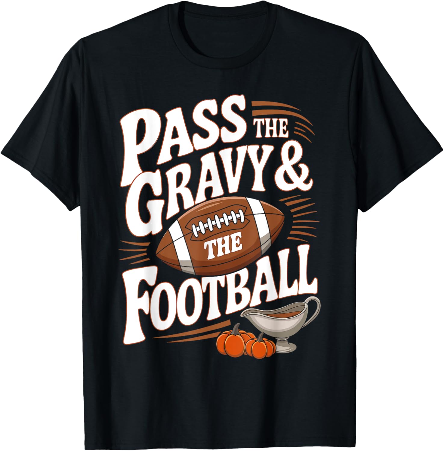 Pass The Gravy & The Football Thanksgiving