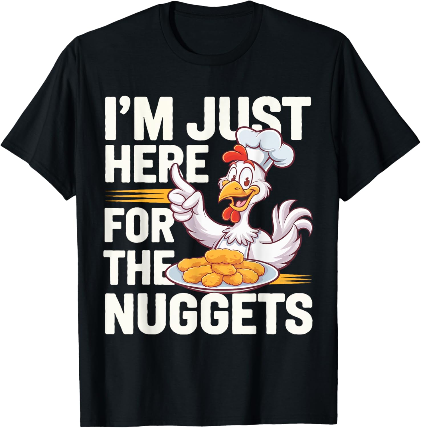 Chicken Funny I'm Here For The Nuggets